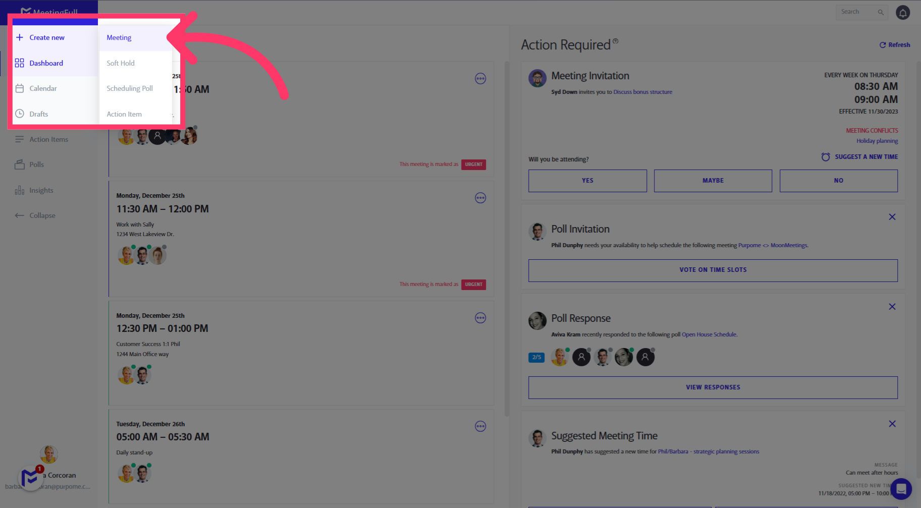 Create a meeting: Hover on 'Create New' and choose 'Meeting'