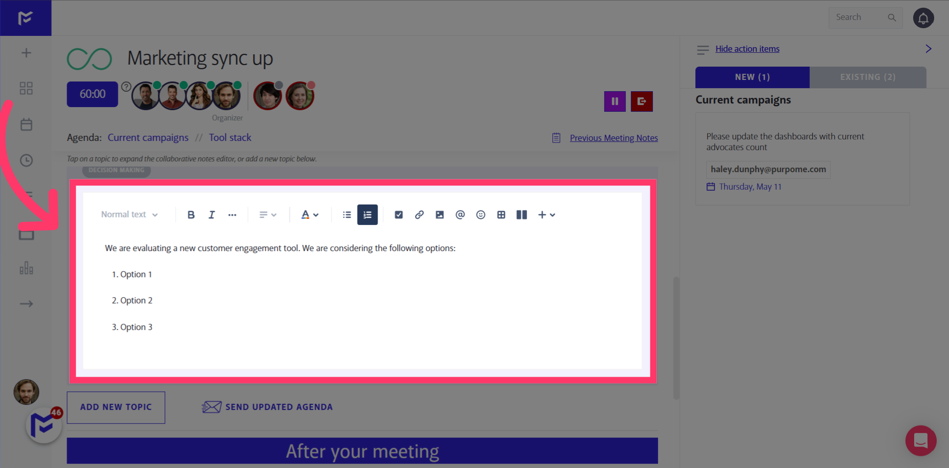 Use the collaborative, rich text editor to create more great meeting notes