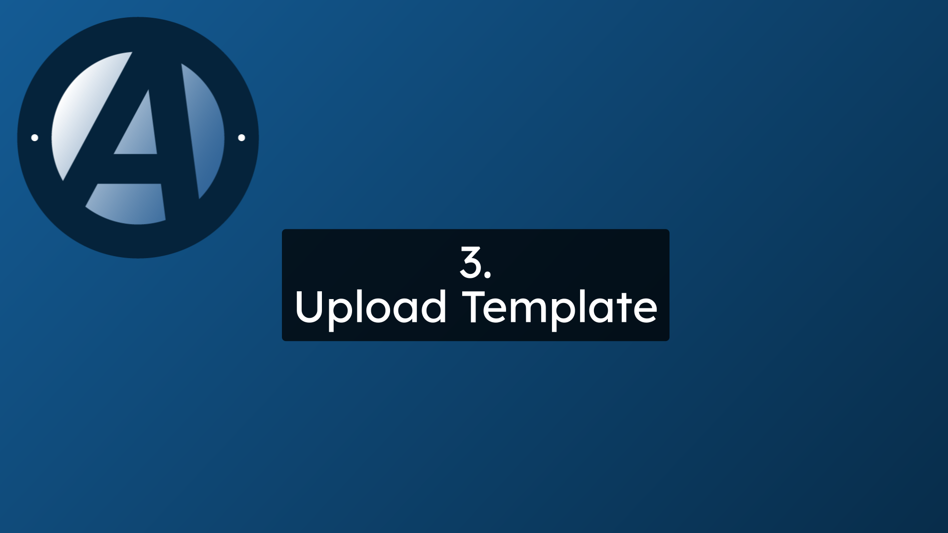 3.
Upload Template