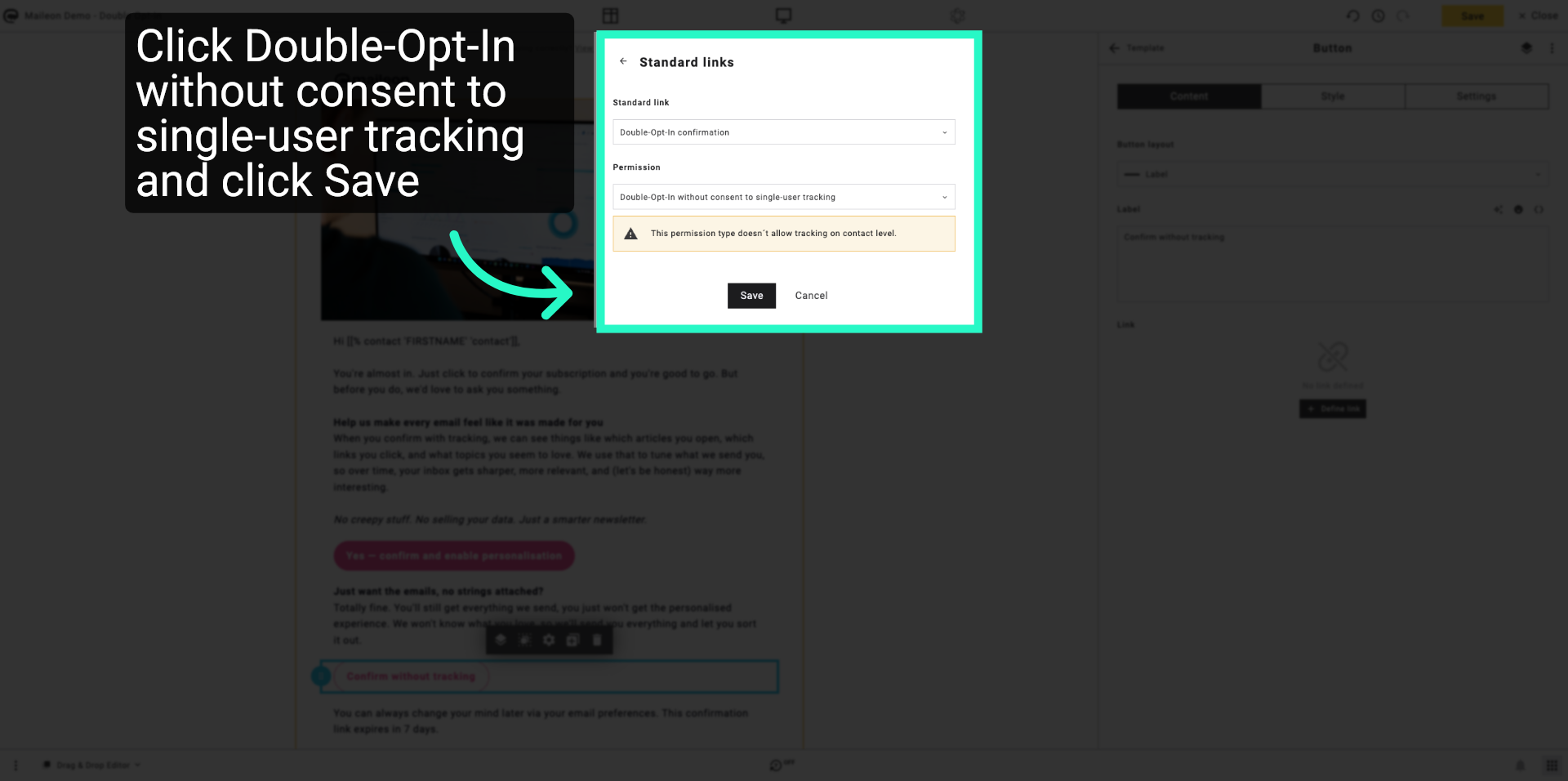 Click Double-Opt-In without consent to single-user tracking and click Save