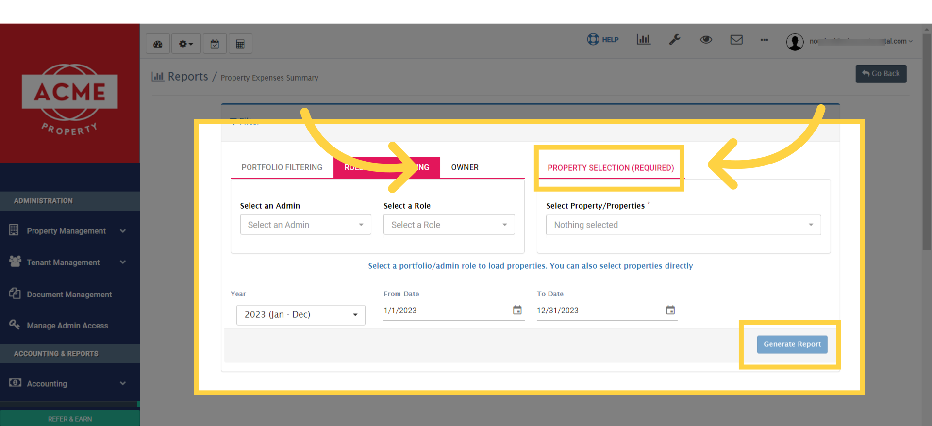 You must select Property. Then finally click on generate report