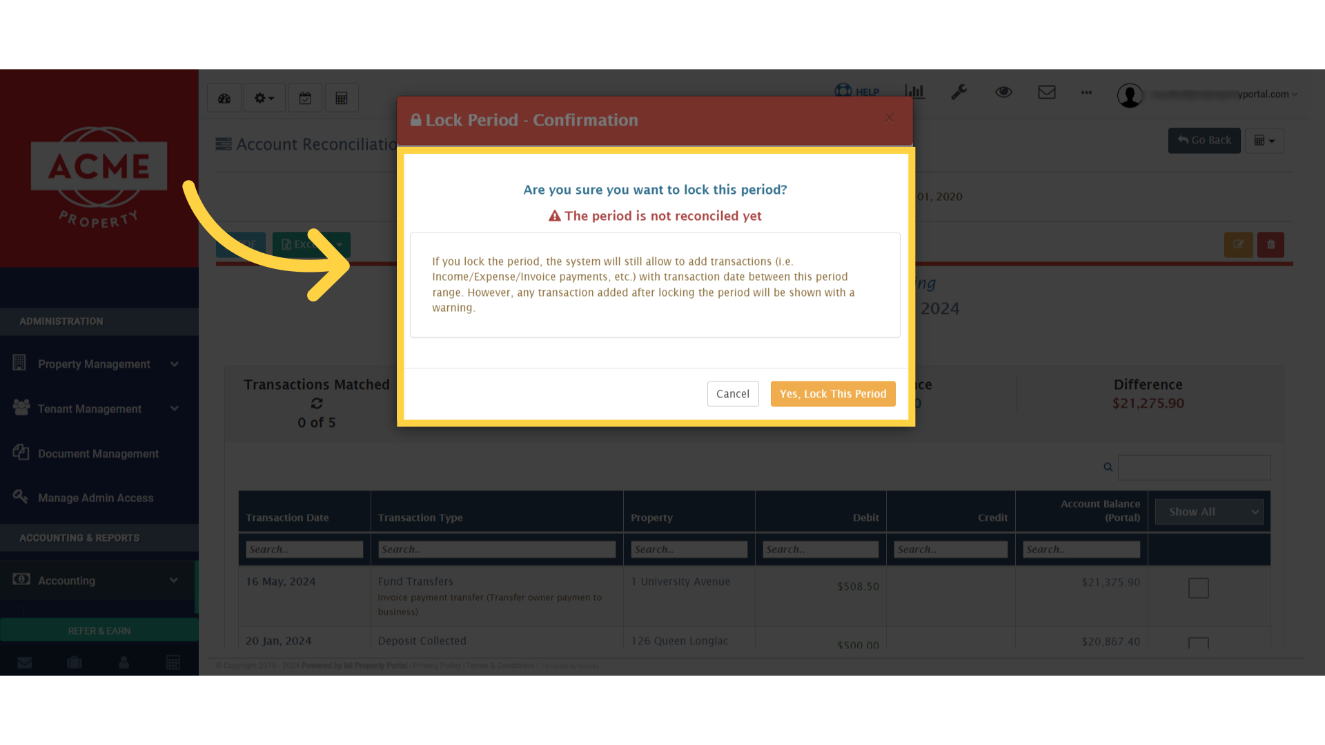 Click 'Are you sure you want to lock this period The period is not reconciled yet . 