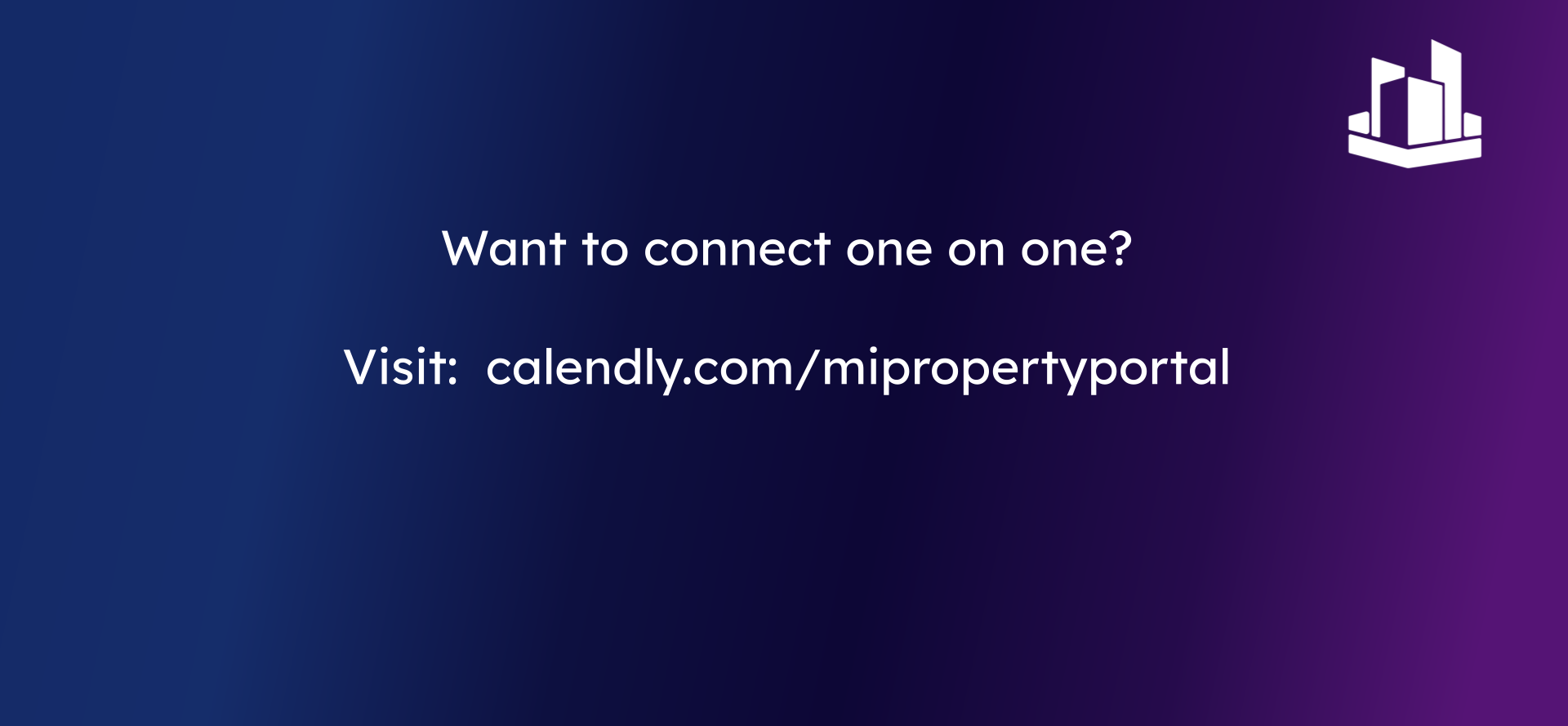 Visit: calendly.com/mipropertyportal
