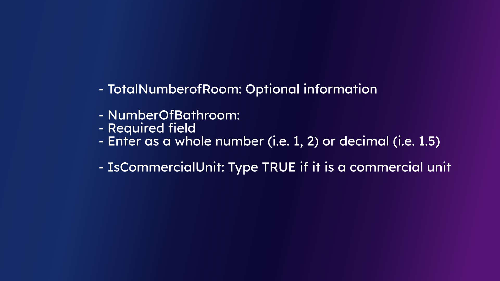Rooms: Optional · Bathrooms: Required (Use 1, 2, or 1.5) · Is Commercial Unit: Enter TRUE or FALSE