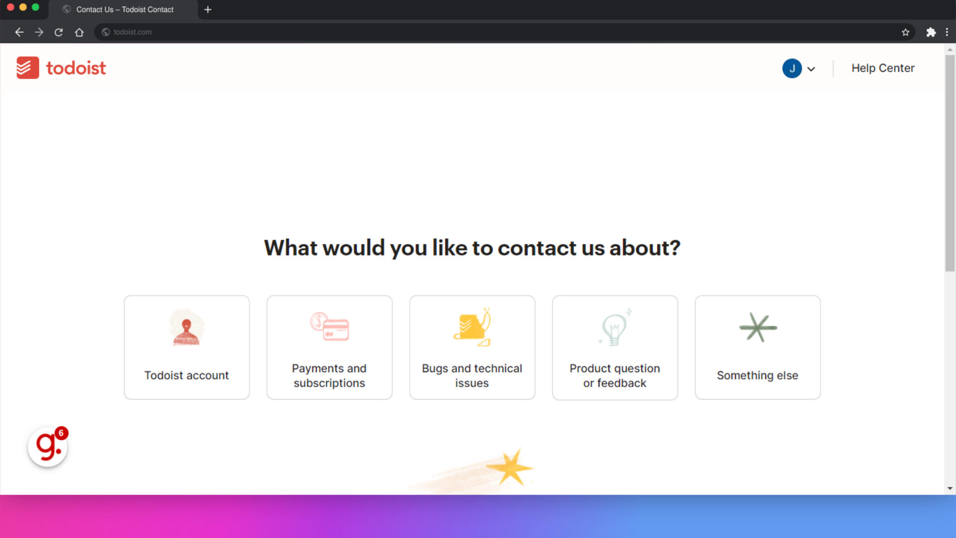 Click 'What would you like to contact us about?Todoist accountPayments and subscriptionsBugs and technical issuesProduct question or feedbackSomething else'