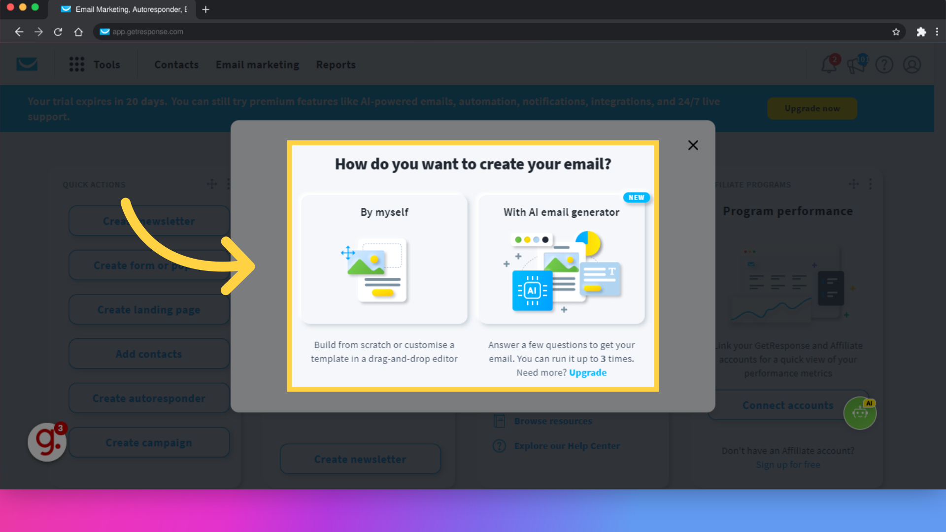 Click 'How do you want to create your email?By myselfBuild from scratch or customise a template in a drag-and-drop editornewWith AI email generatorAnswer a few questions to get your email. You can run it up...'