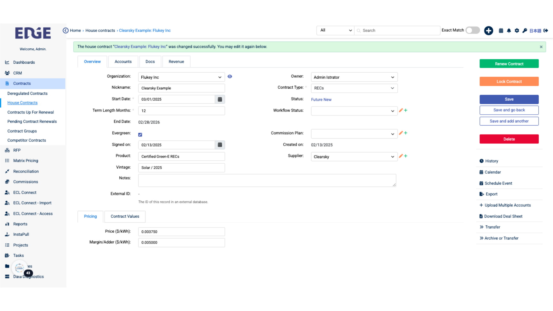 Use the House Contract to track the life of the REC agreement