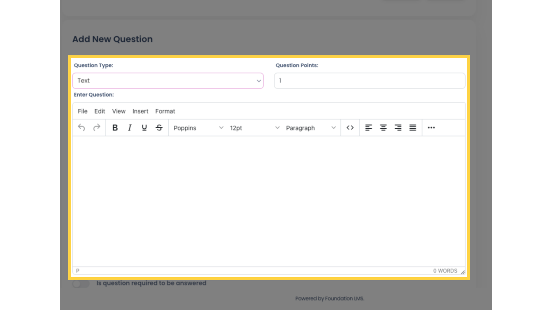 Scroll back up so we can continue adding Questions. Select 'Text' as the Question type from the dropdown menu. In a text question, students must type in their answer. As with the multiple choice Question type, set the Question's point value and add your Question to the 'Enter Question' field.