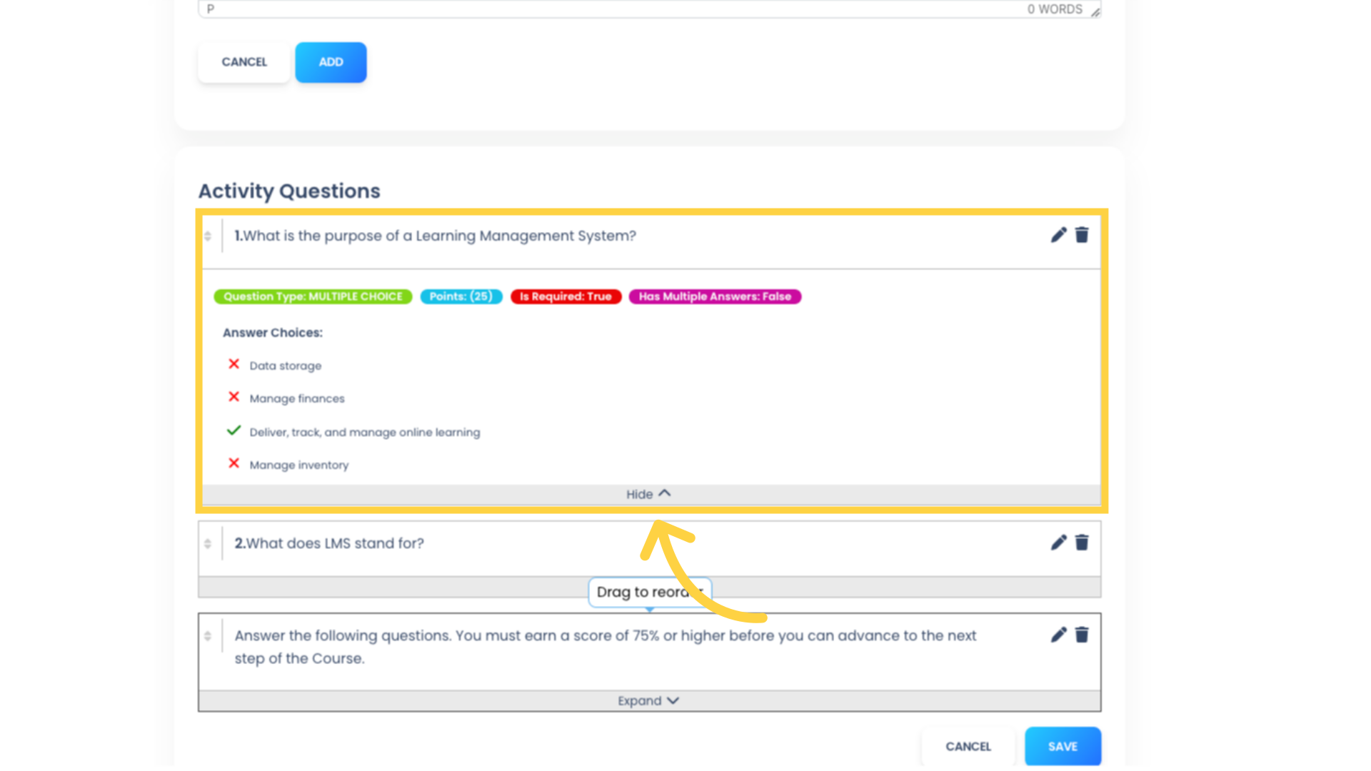 The Question will expand to show you the question type, points assigned, required status, and the answer choices with the correct answer indicated. Click 'Hide' to collapse the Question.