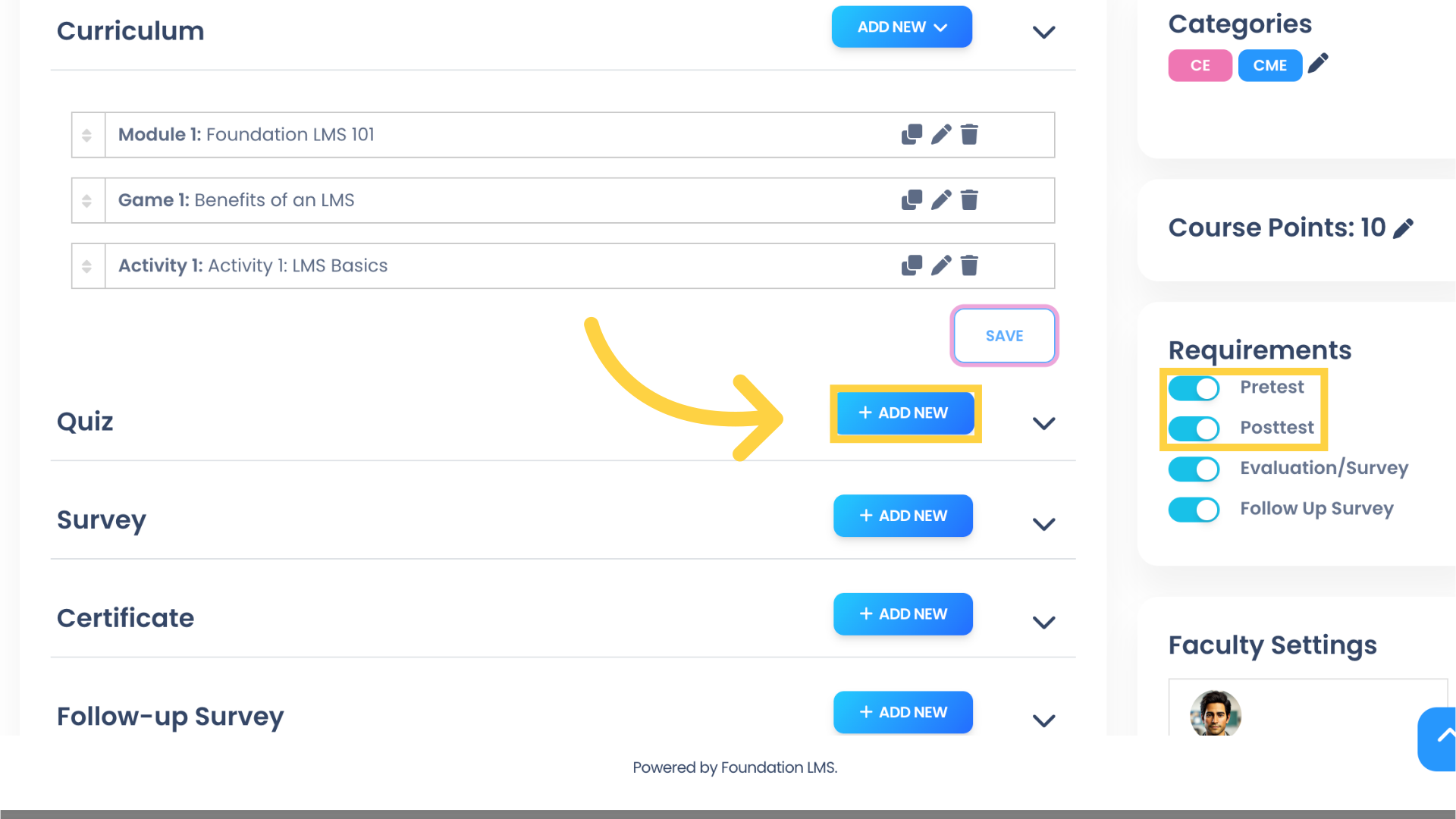 Under Quiz, click 'ADD NEW' to add a Course Quiz. If you do not see a Quiz option here, ensure that the Pretest and/or Posttest are enabled in the Requirements section.