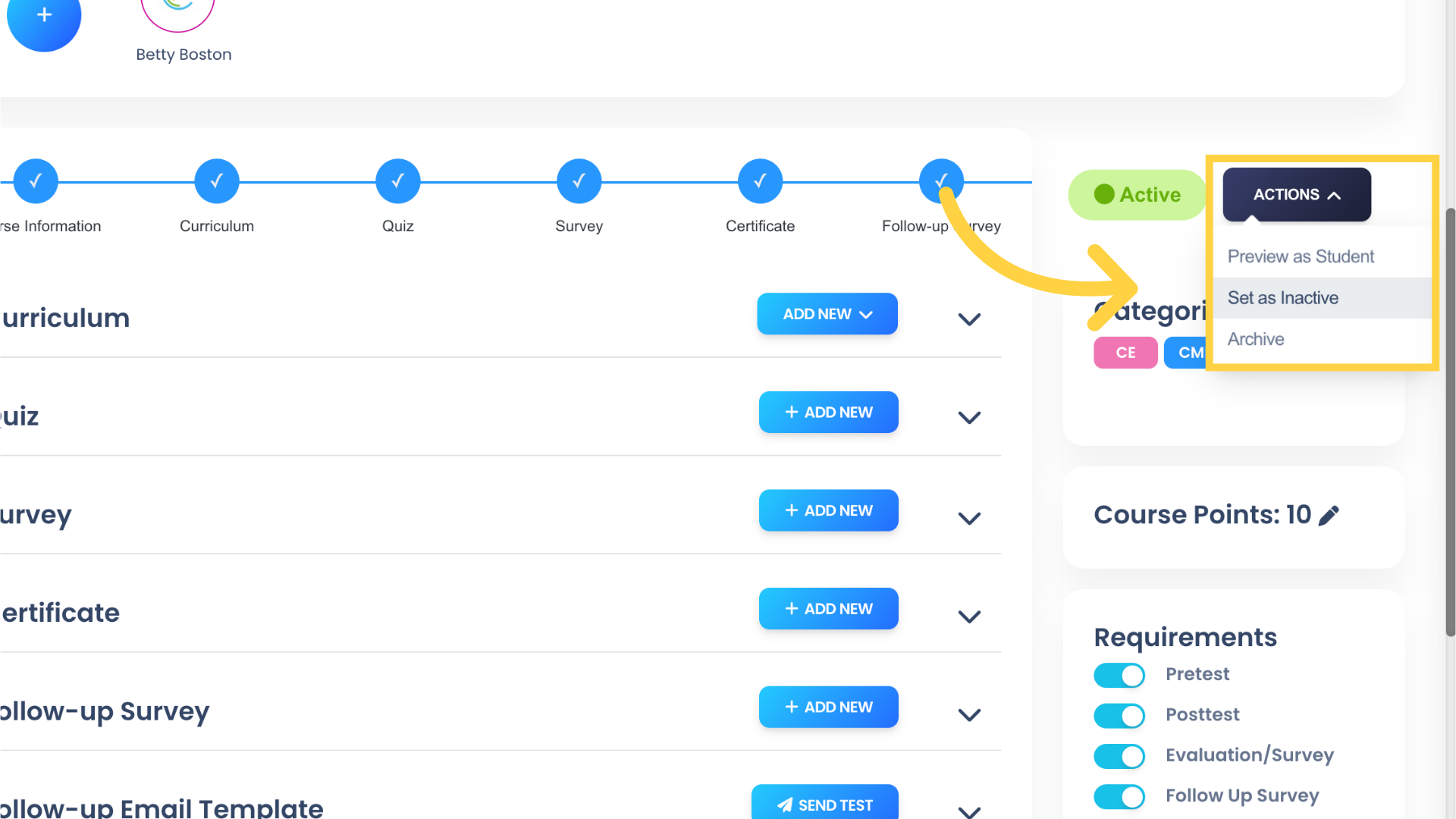 Now we'll explore the other features and settings in the Course Builder. Click 'ACTIONS' to reveal a list of options. From here, you can set the Course status to Active, Inactive, or Archive. You can also preview the Course as a Student, to verify that everything appears as expected before making the Course accessible to Students.