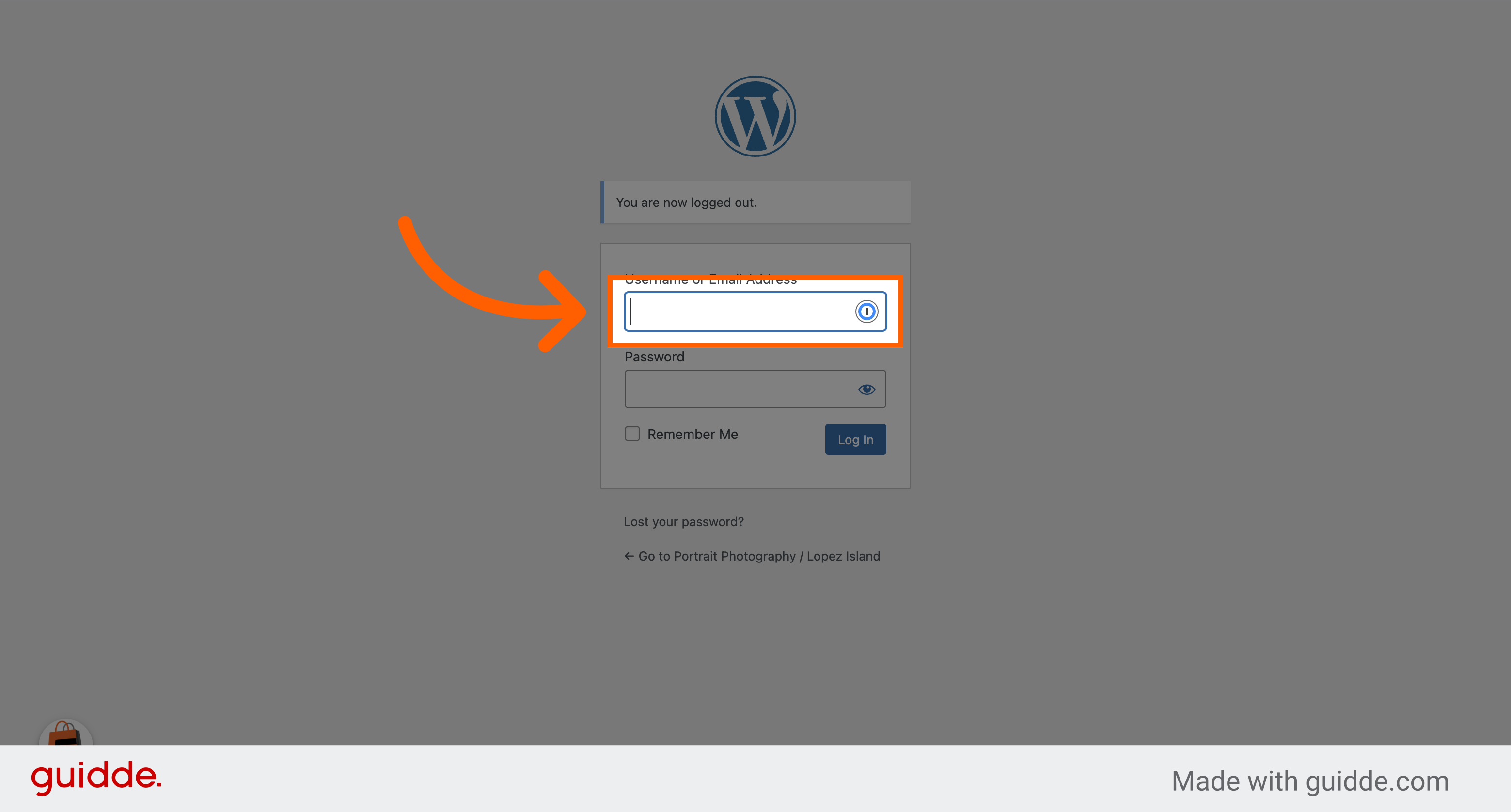 Go to: yourdomain.com/wp-admin
Enter your username.