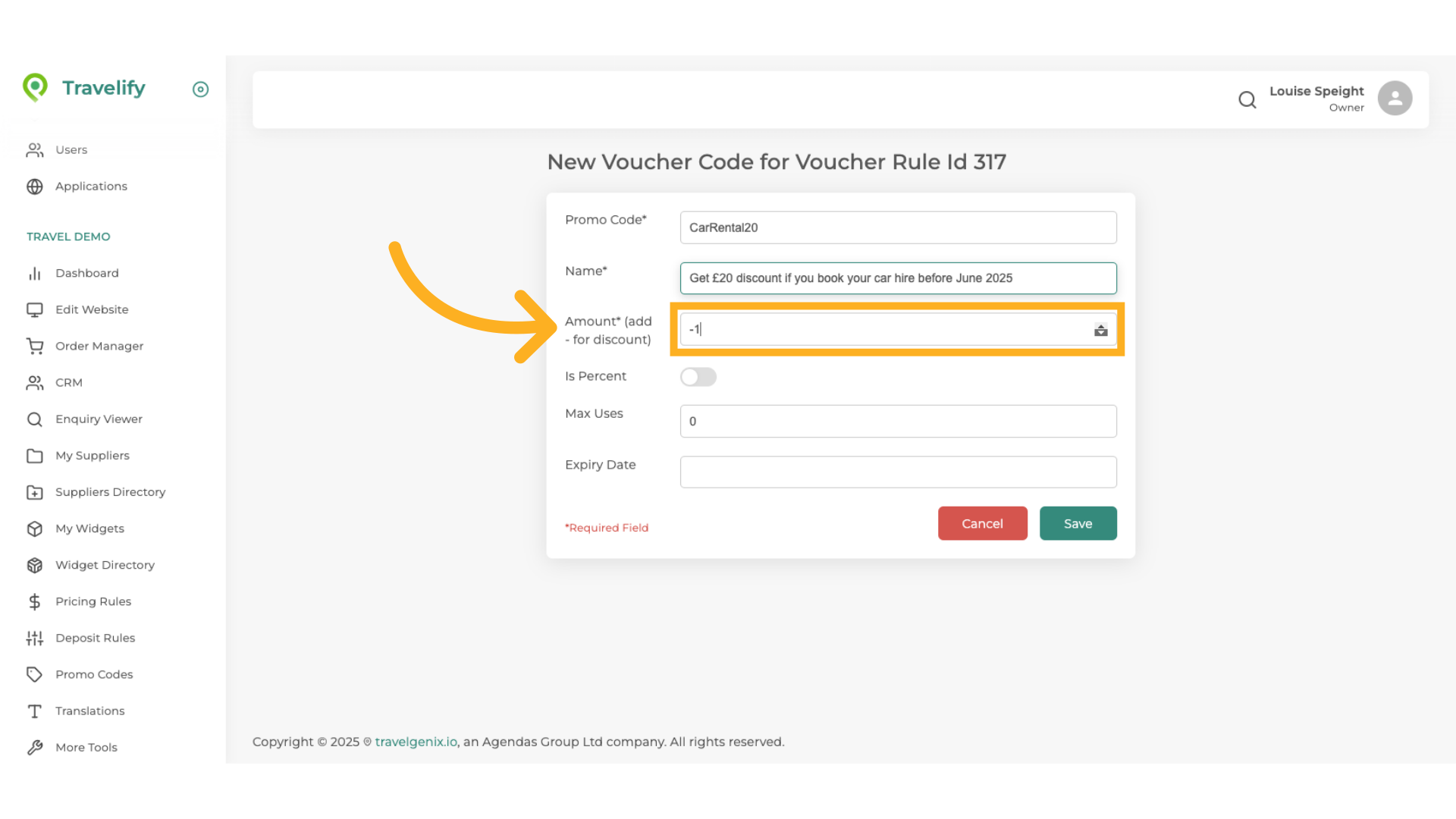 Select amount of discount to be applied, this will need to be a minus number
