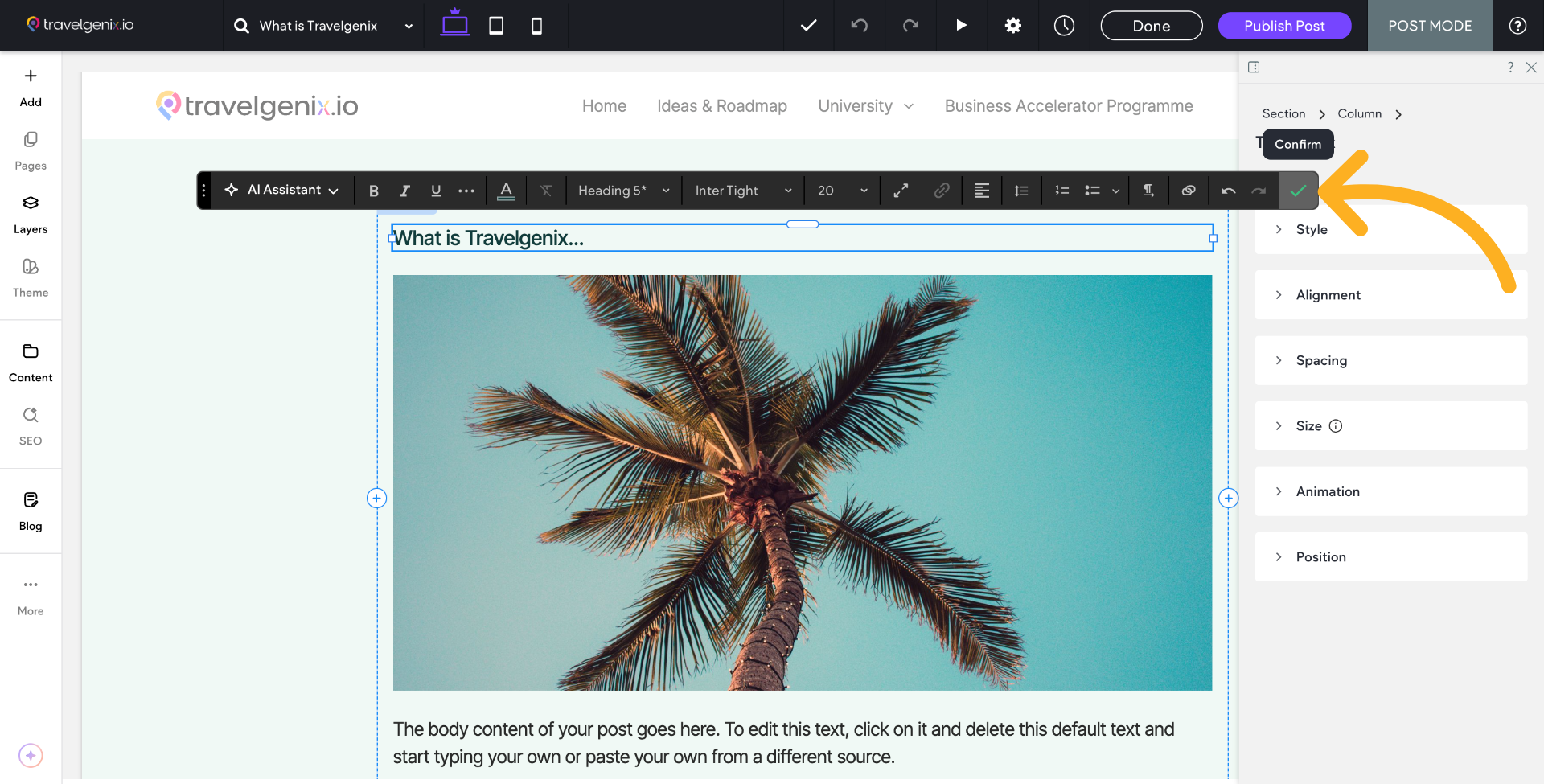 Once you are happy with your text click the Green tick to confirm it