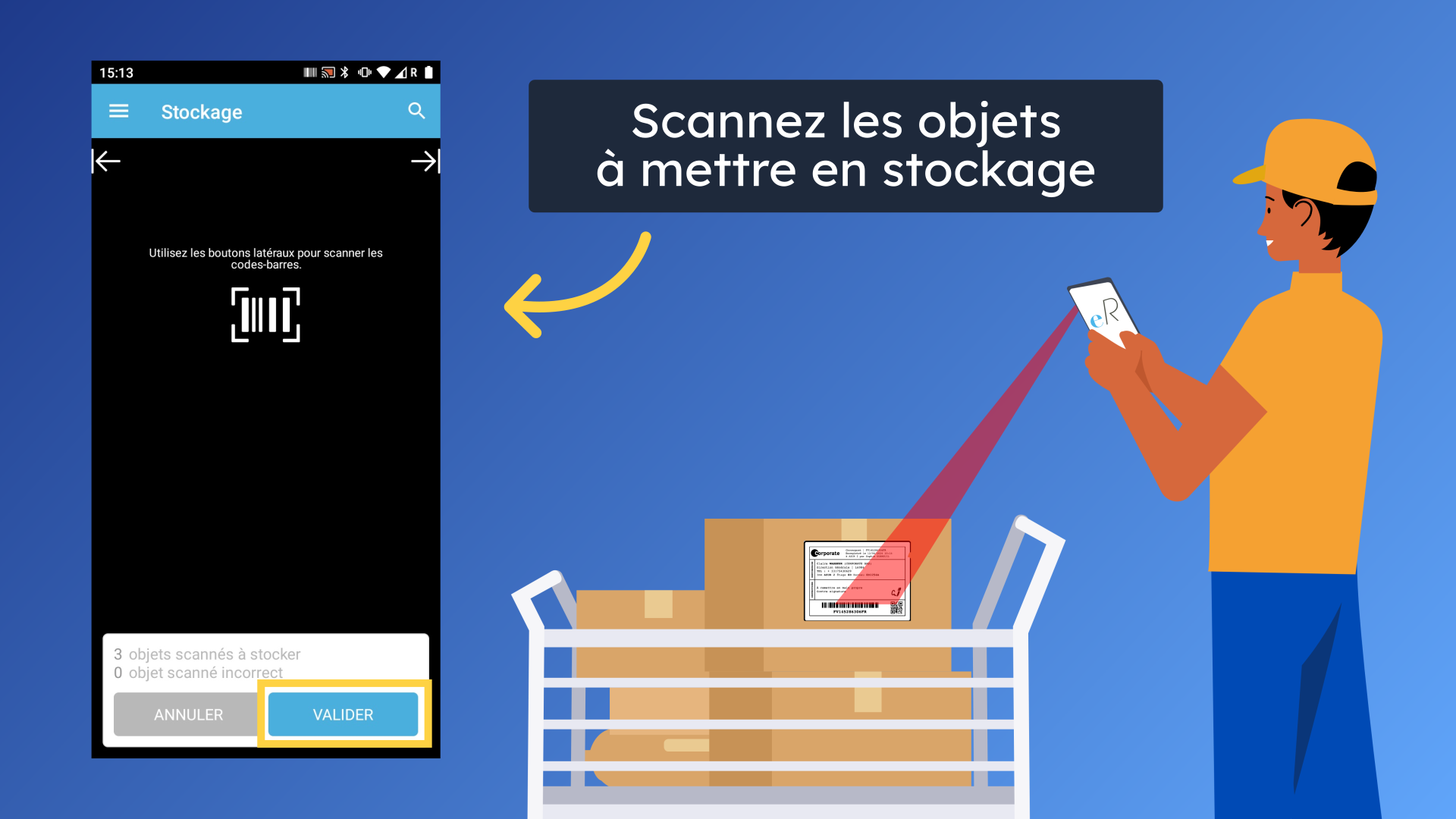 Scannez les objets à déposer en zone de stockage