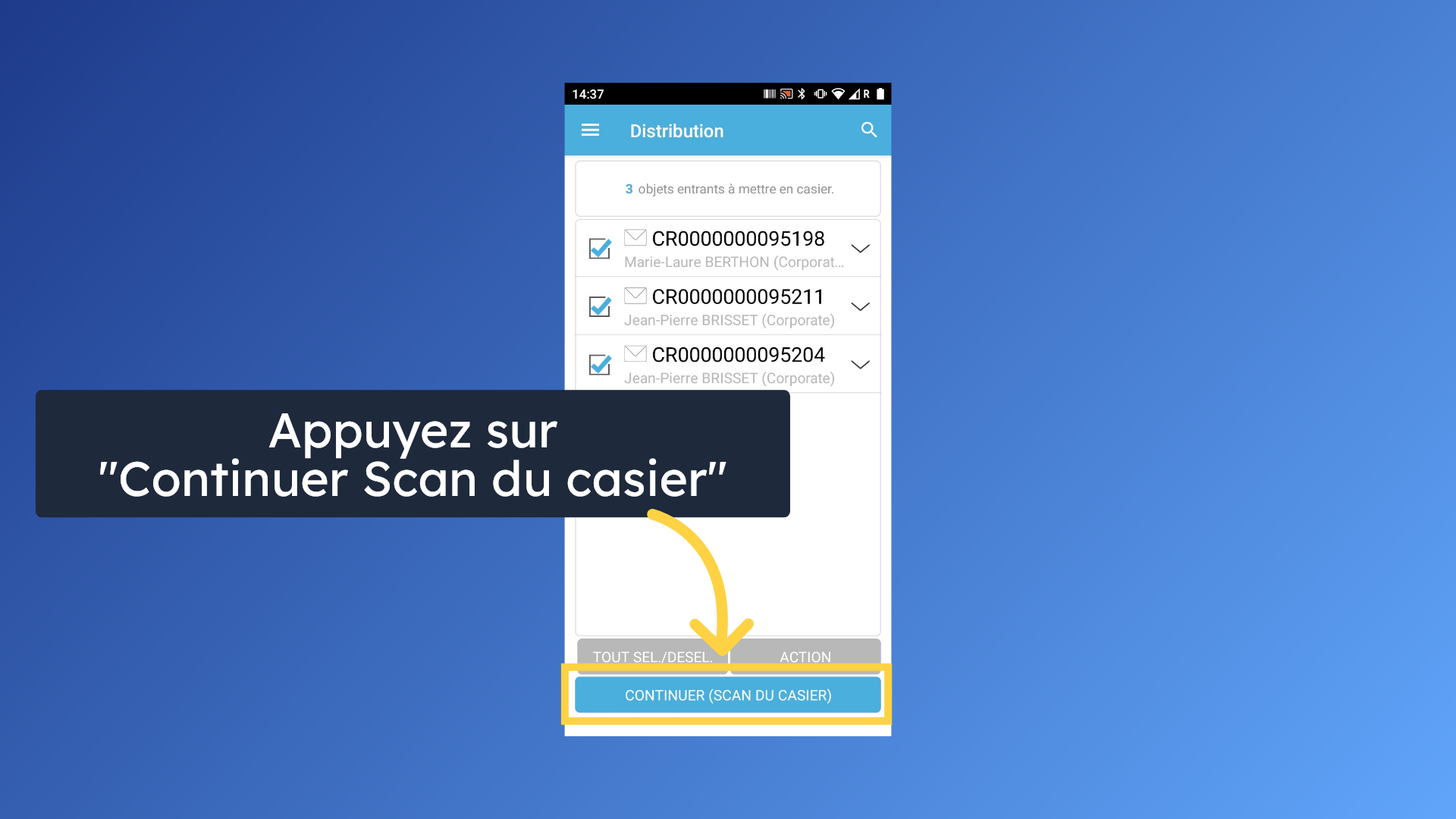 Appuyez sur'Continuer Scan du casier'