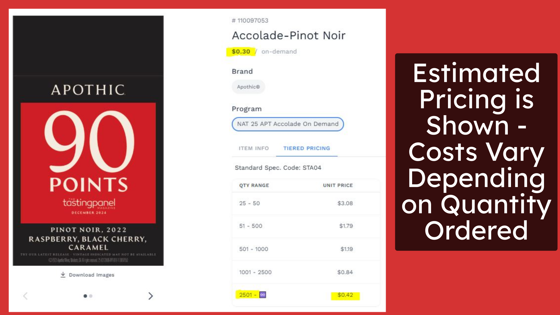 Estimated Pricing is Shown - Costs Vary Depending on Quantity Ordered