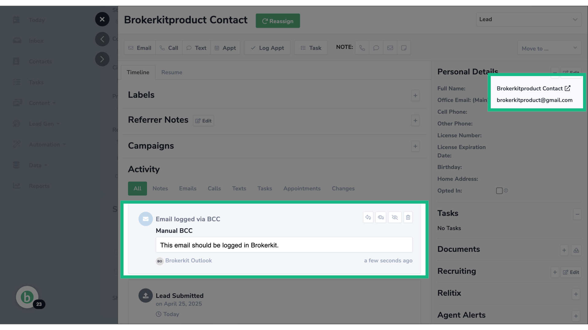 The email sent from Brokerkit Outlook (brokerkitproduct@outlook.com) to Brokerkit Gmail (brokerkitproduct@gmail.com) has been successfully logged in Brokerkit.
Also, the sender is shown as Brokerkit Outlook (brokerkitproduct@outlook.com).