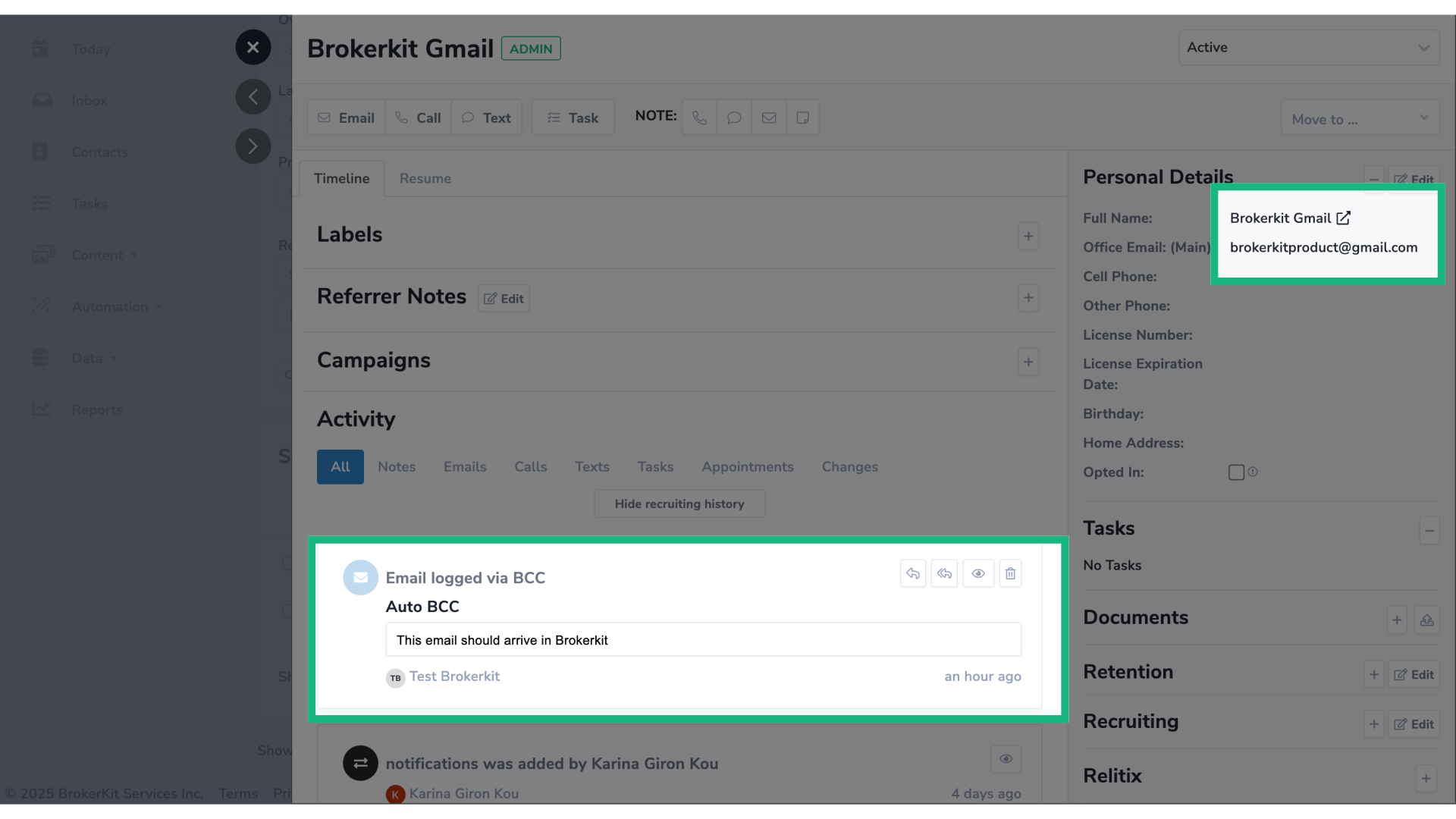 The email sent from Test Brokerkit (test@getbrokerkit.com) to Brokerkit Gmail ( brokerkitproduct@gmail.com) has been successfully logged in Brokerkit . Also, the sender is shown as Test Brokerkit (test@getbrokerkit.com) .