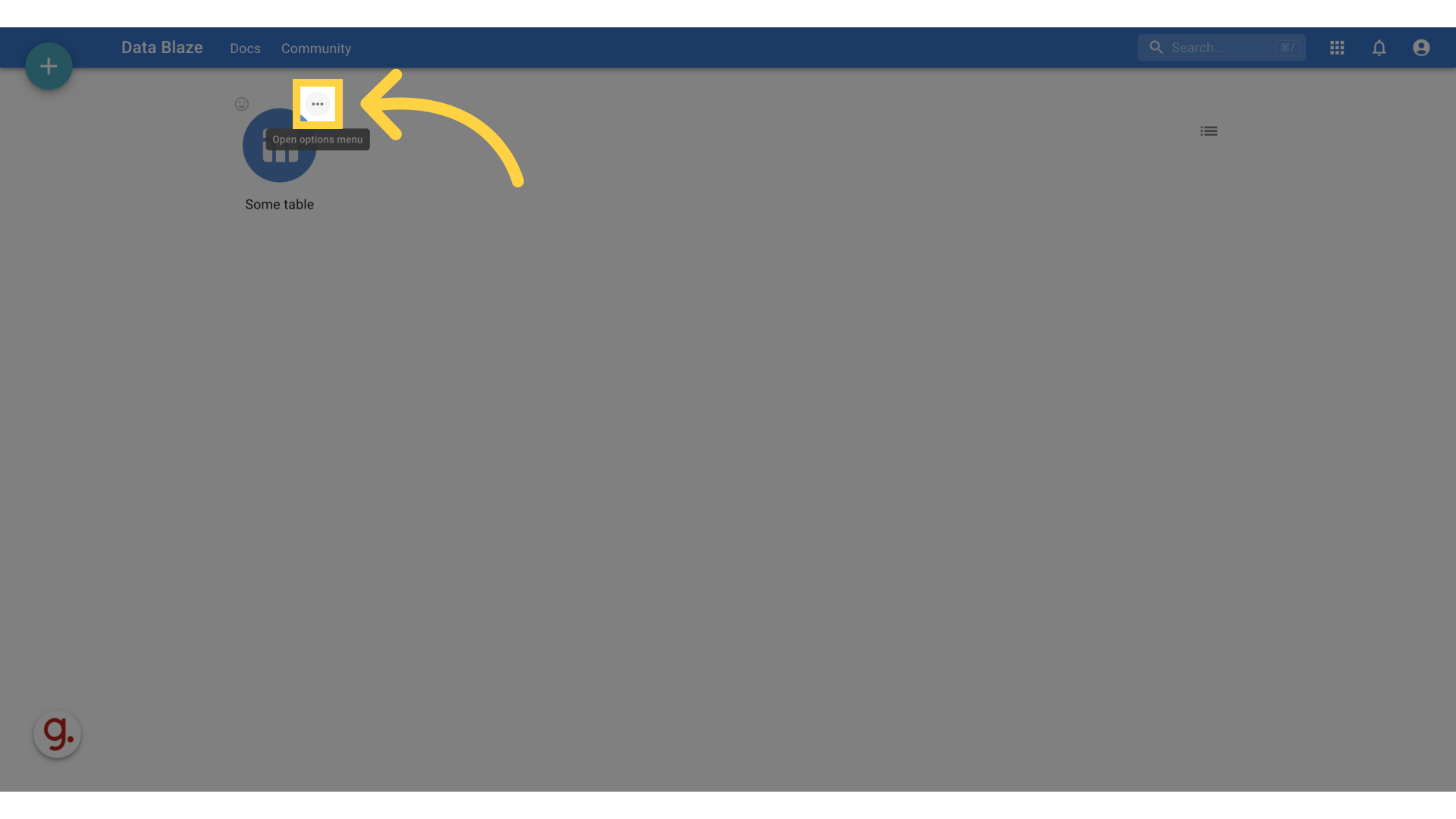 Hover your table and click on '...'