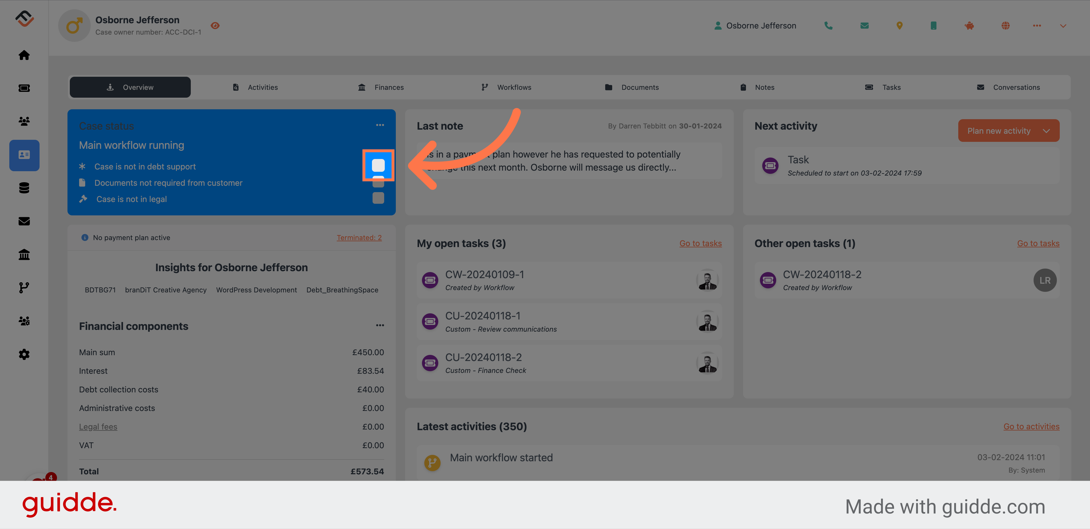 Place the case in debt support in the Case Status box