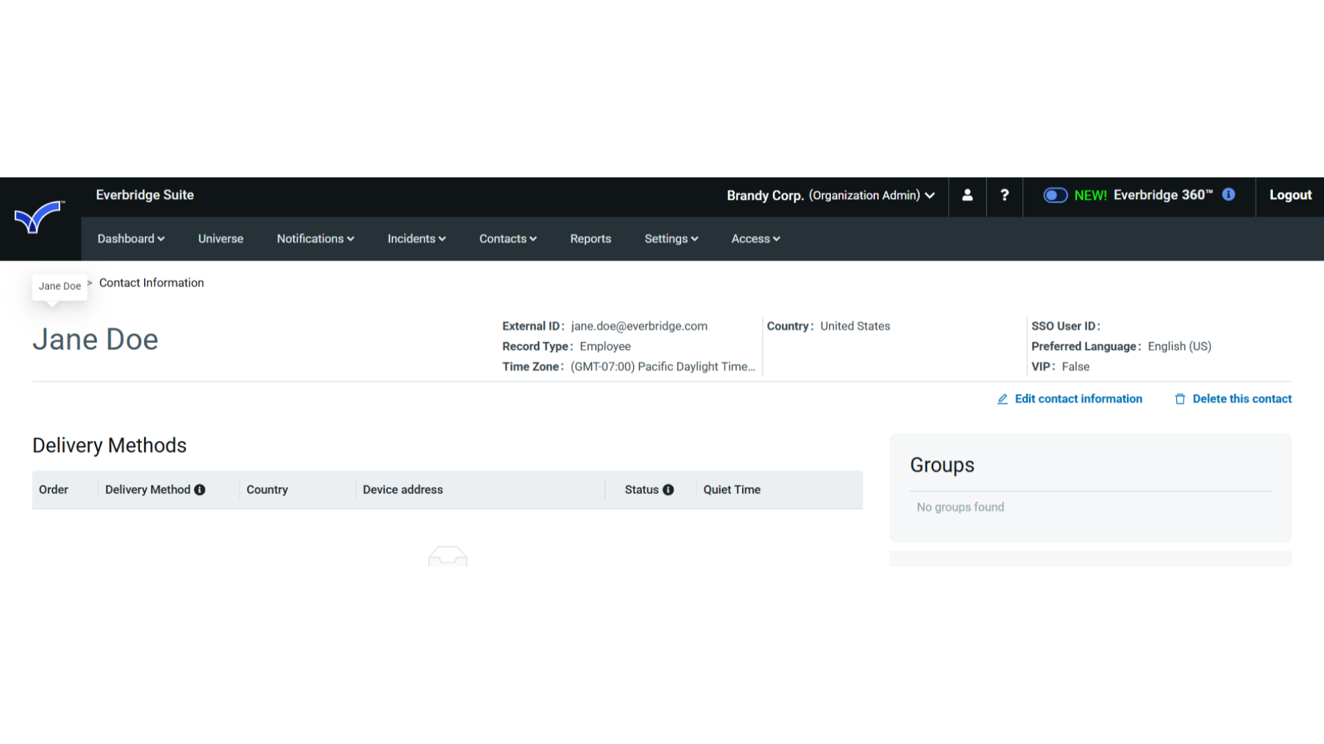 :  The Contact is unreachable because their profile has no Delivery Method information defined.