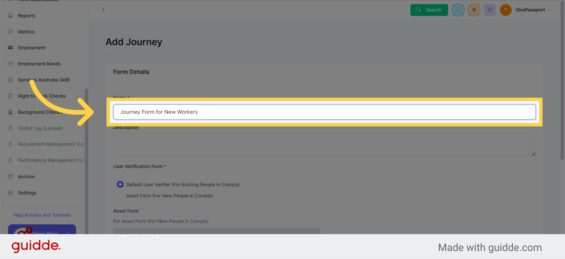 Provide a Name for the Journey Form. For instance, fill 'Journey Form for New Workers'