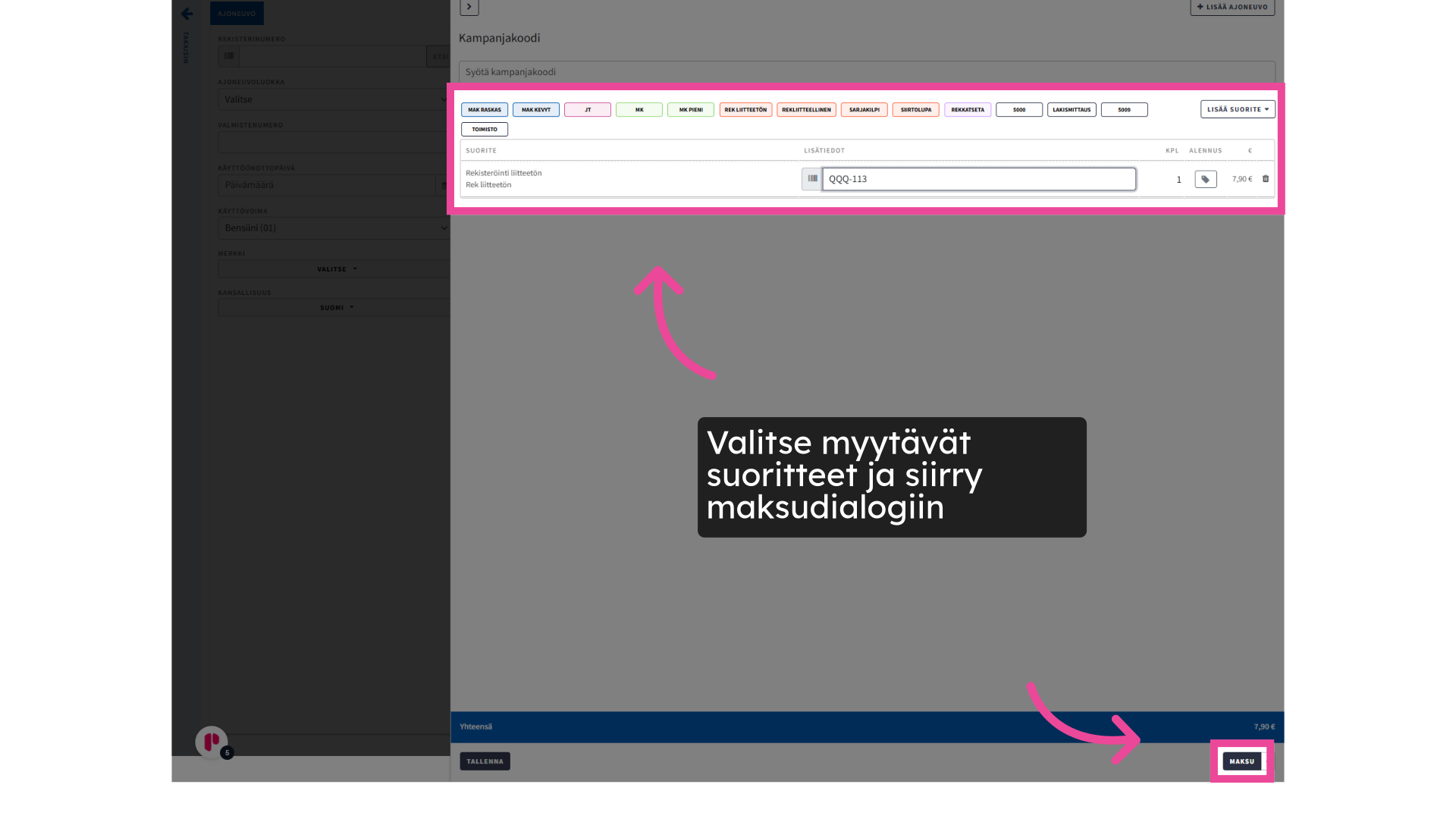 Valitse myytävät suoritteet ja siirry maksudialogiin