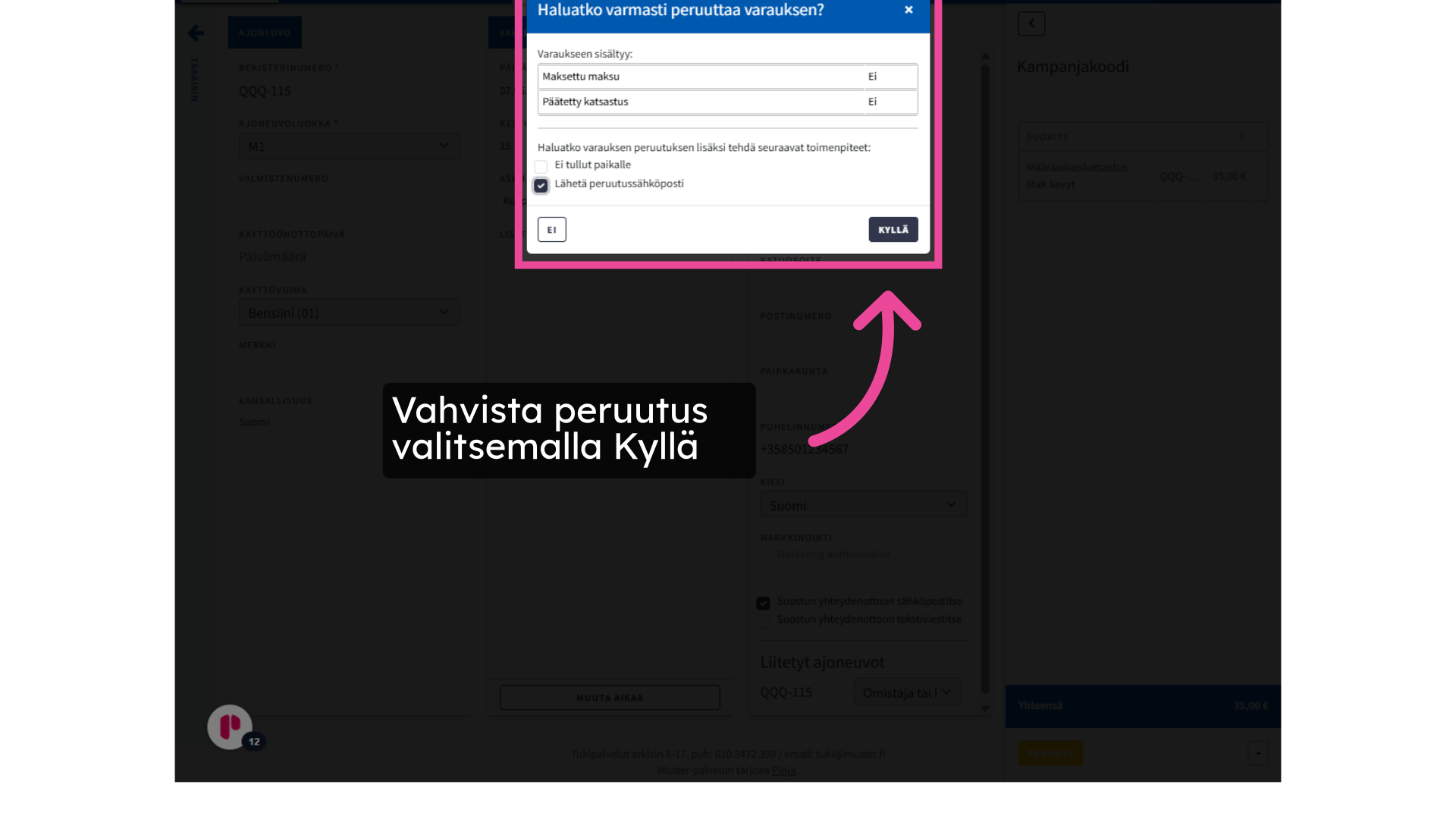 Vahvista peruutus valitsemalla Kyllä