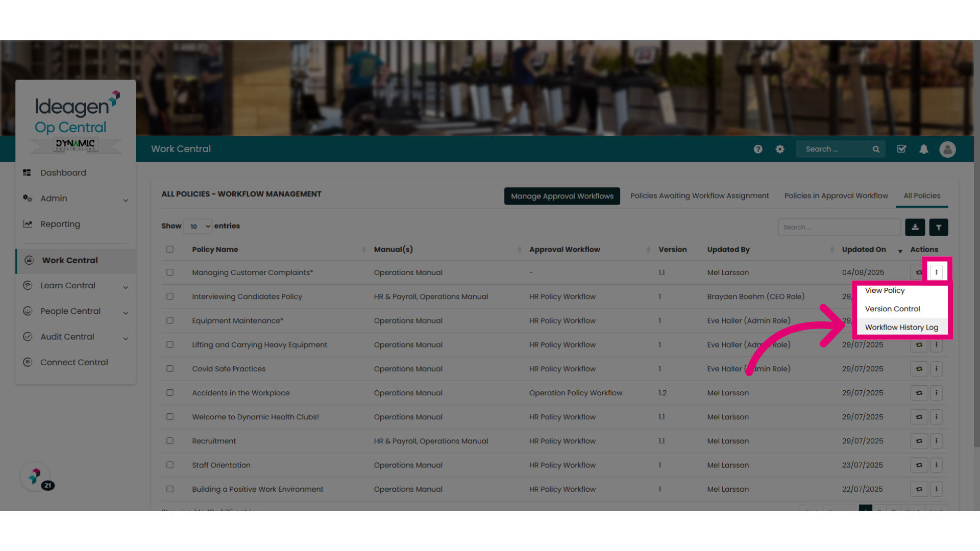 Find the relevant policy and select the 'Workflow History Log'