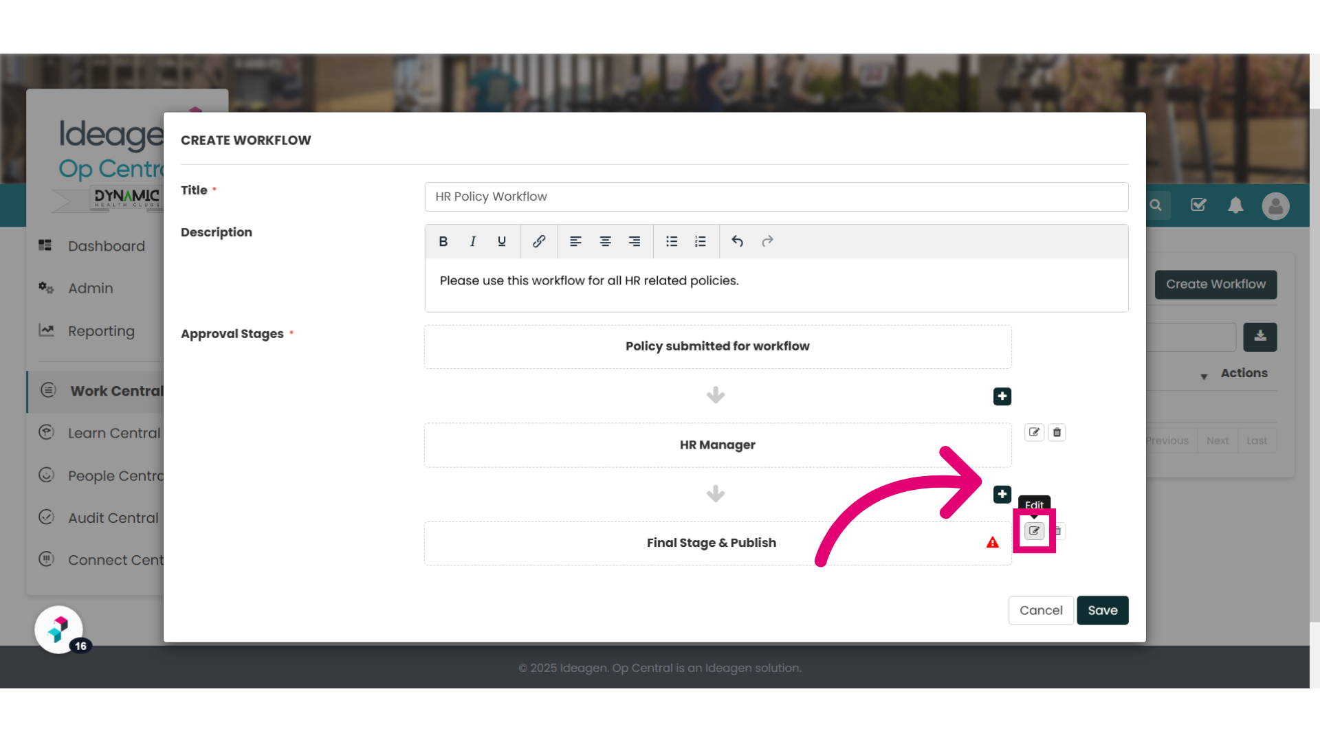 You can edit any workflow stage your create