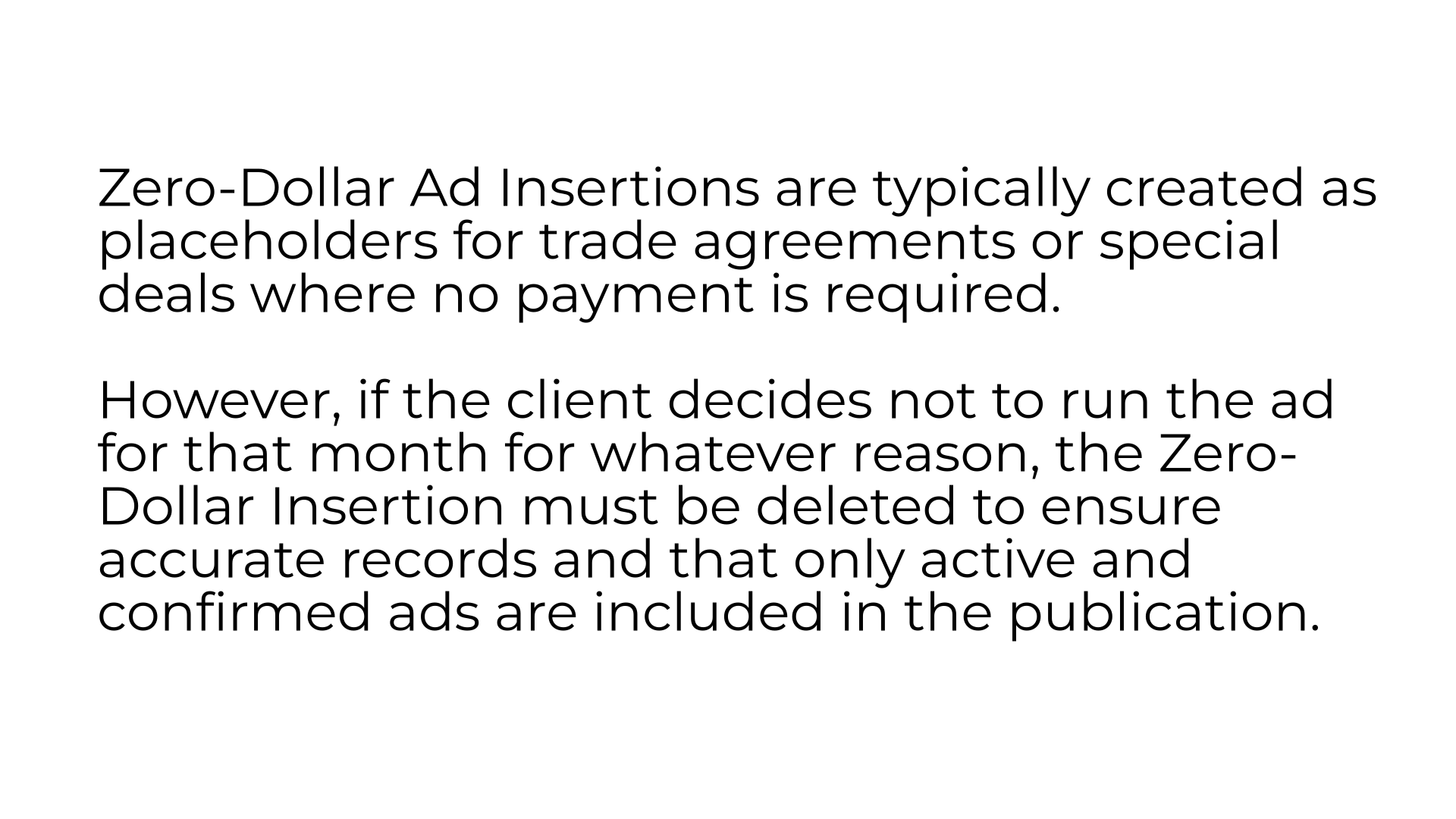Why would you delete a Zero-Dollar Ad Insertion?