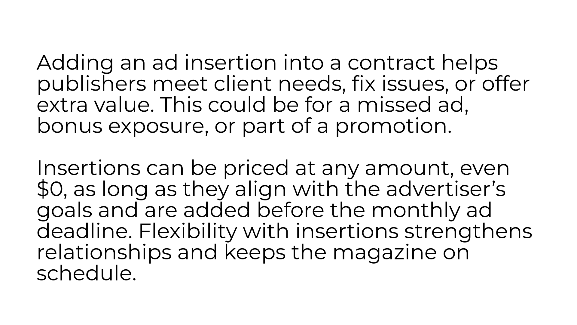 Why add in an ad insertion?