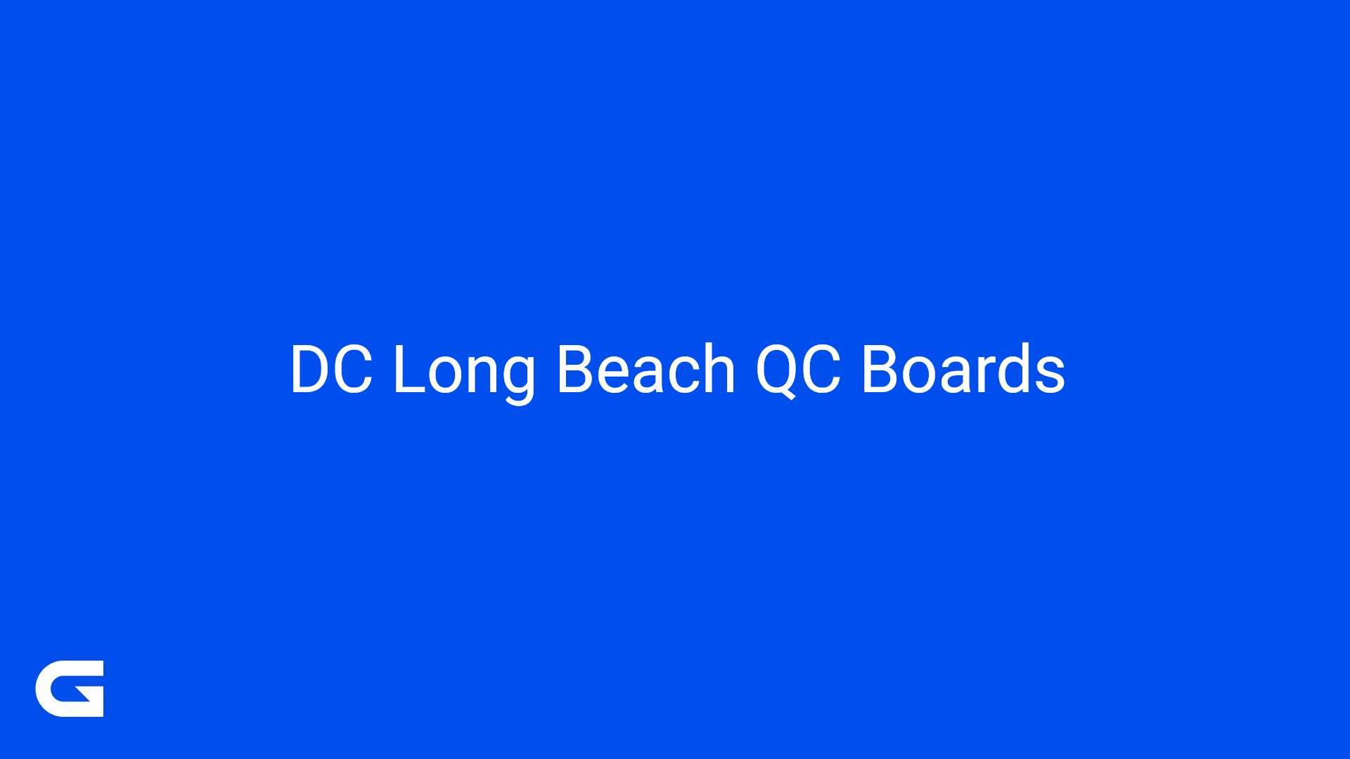 DC Long Beach QC Boards