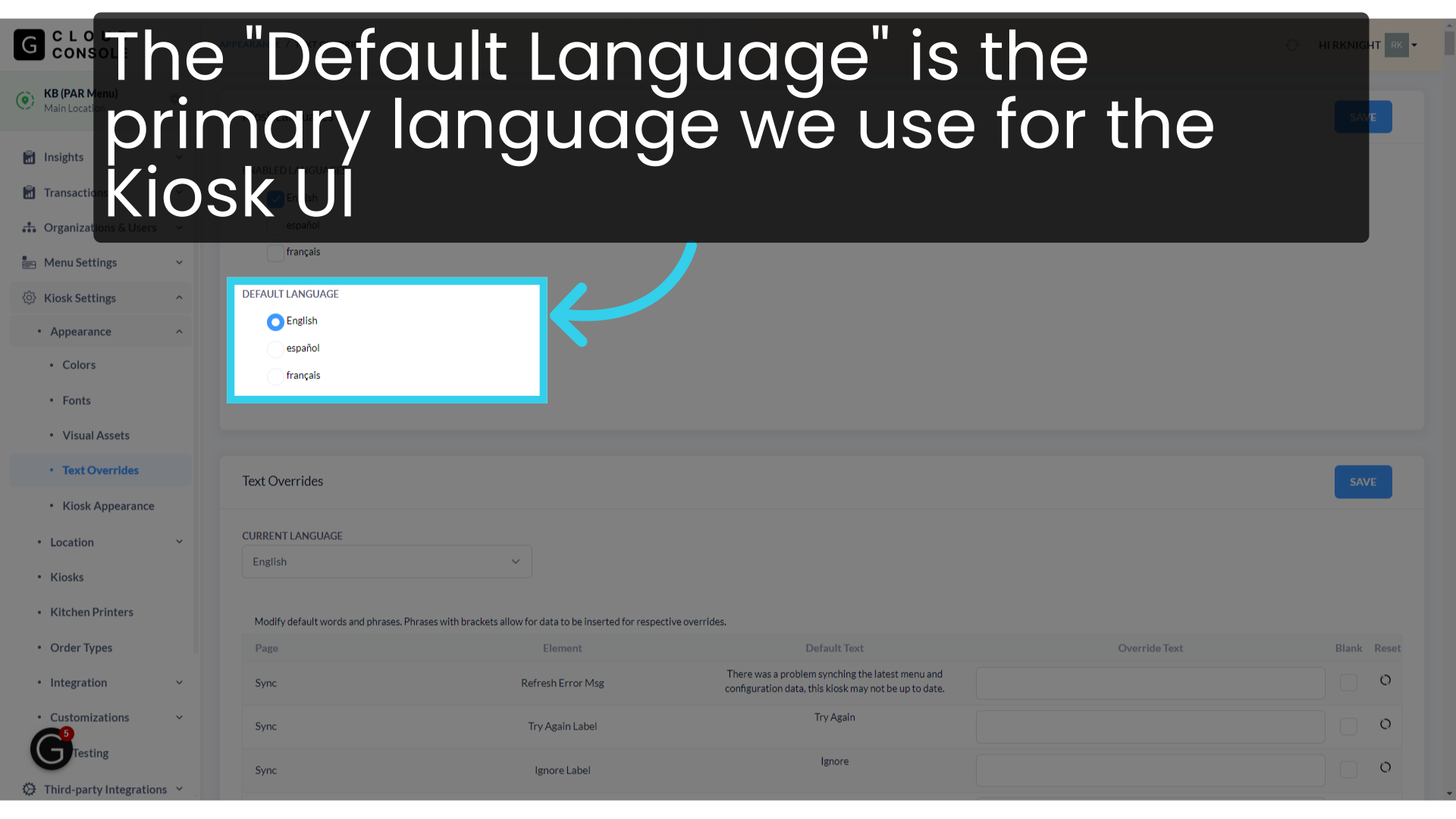 The 'Default Language' is the primary language we use for the Kiosk UI