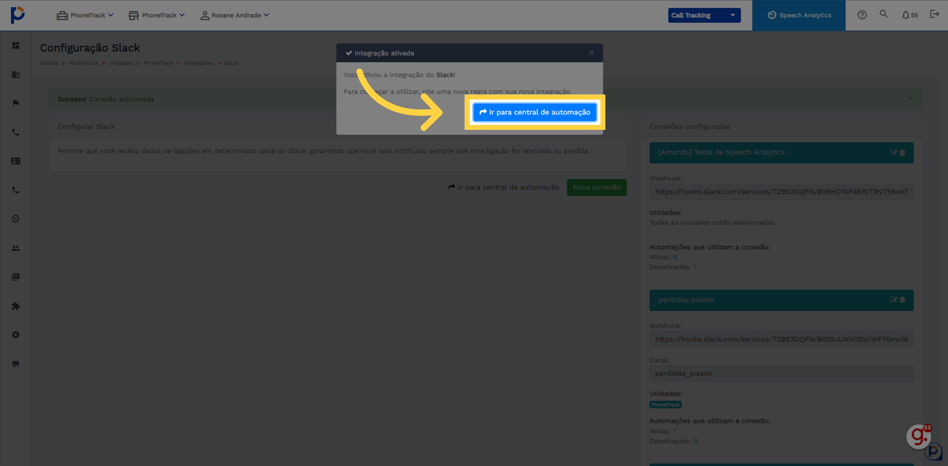 Sua integração, foi criada. Agora clique  em 'Ir para central de automação' para finalizar a configuração.