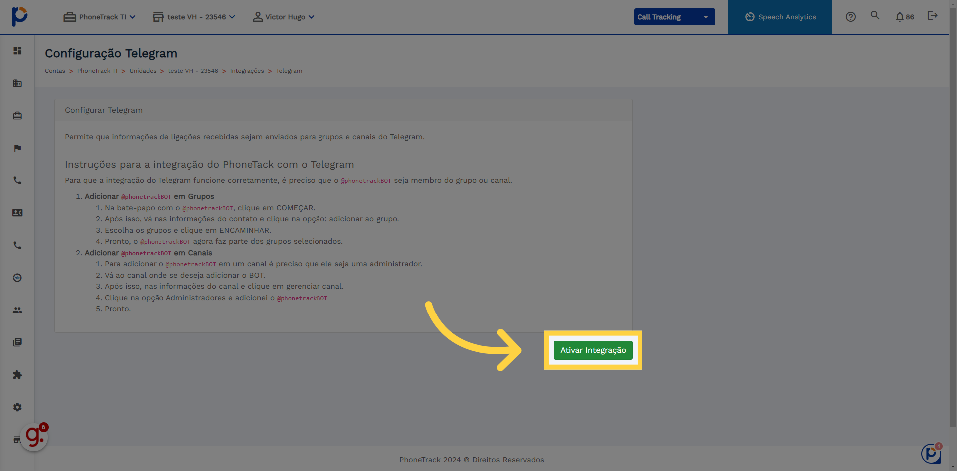 Clique 'Ativar Integração'

Note que nessa  tela também existe um pequeno tutorial explicando passo  a passo