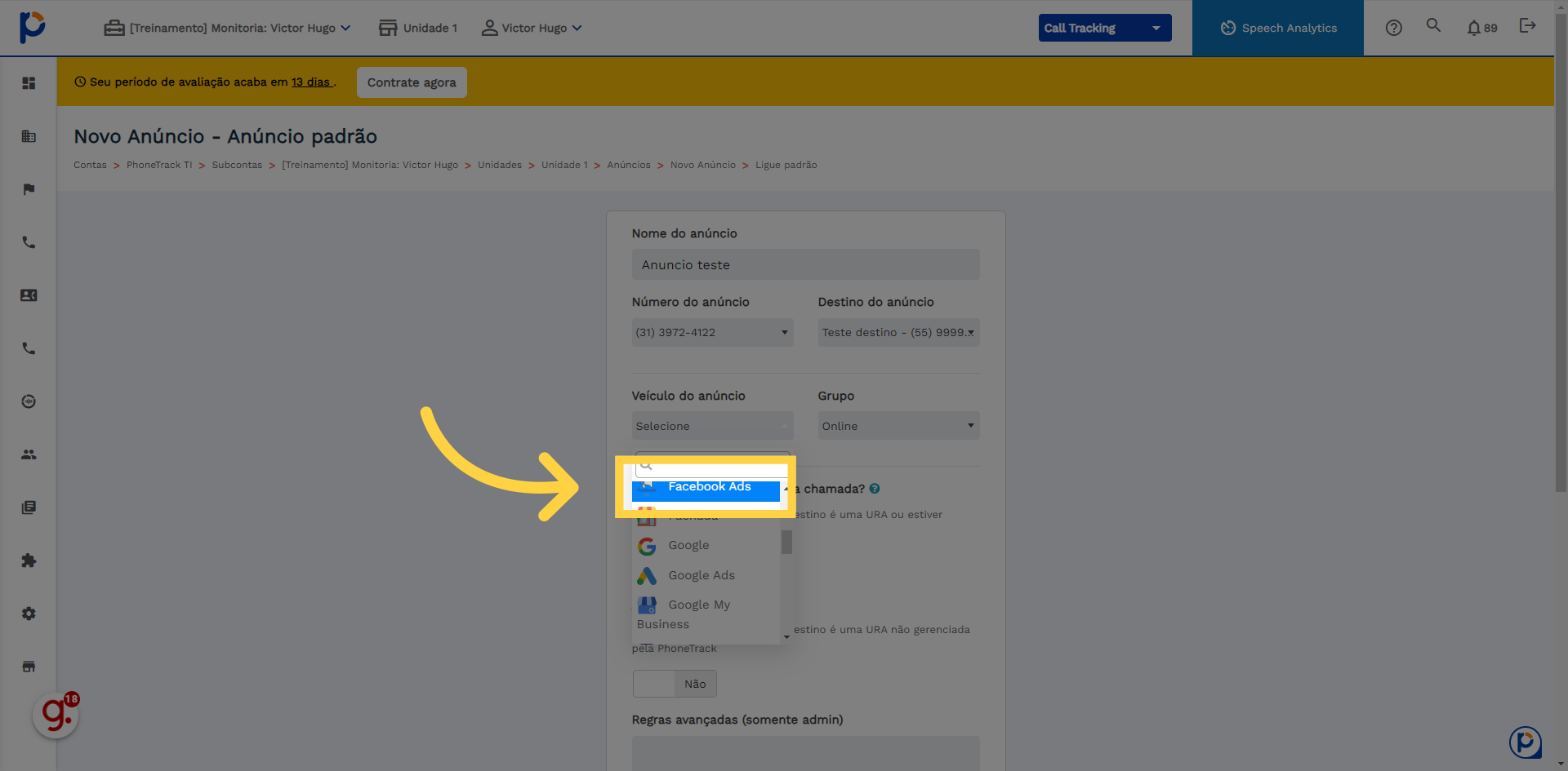 Nesse campo podemos selecionar qual a origem do anúncio por exemplo 'Facebook Ads'