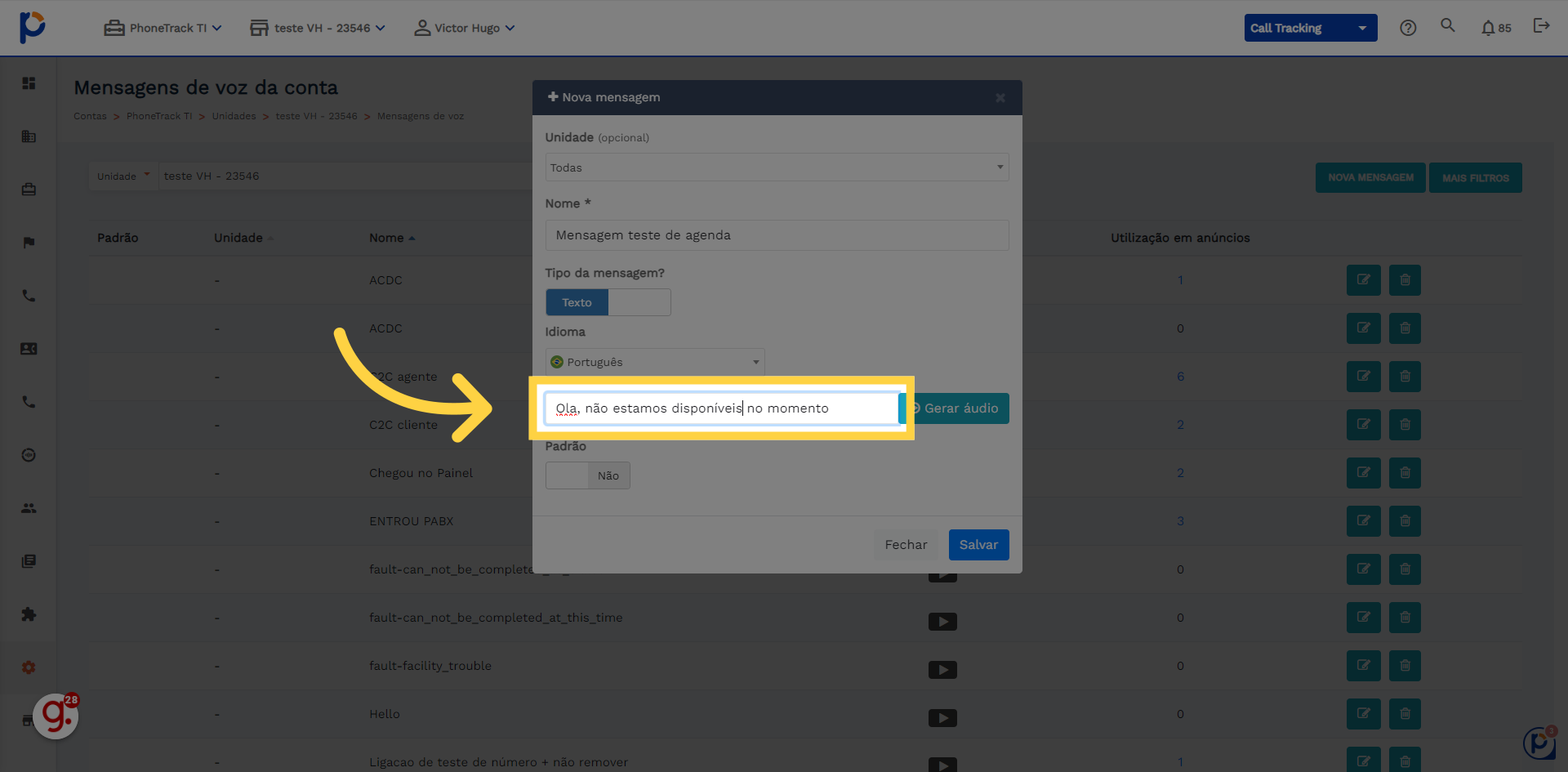 Digite a mensagem desejada, nesse exemplo vamos usar algo para encerrar o atendimento
