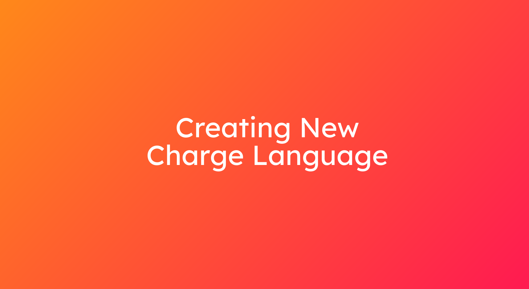 Creating New Charge Language