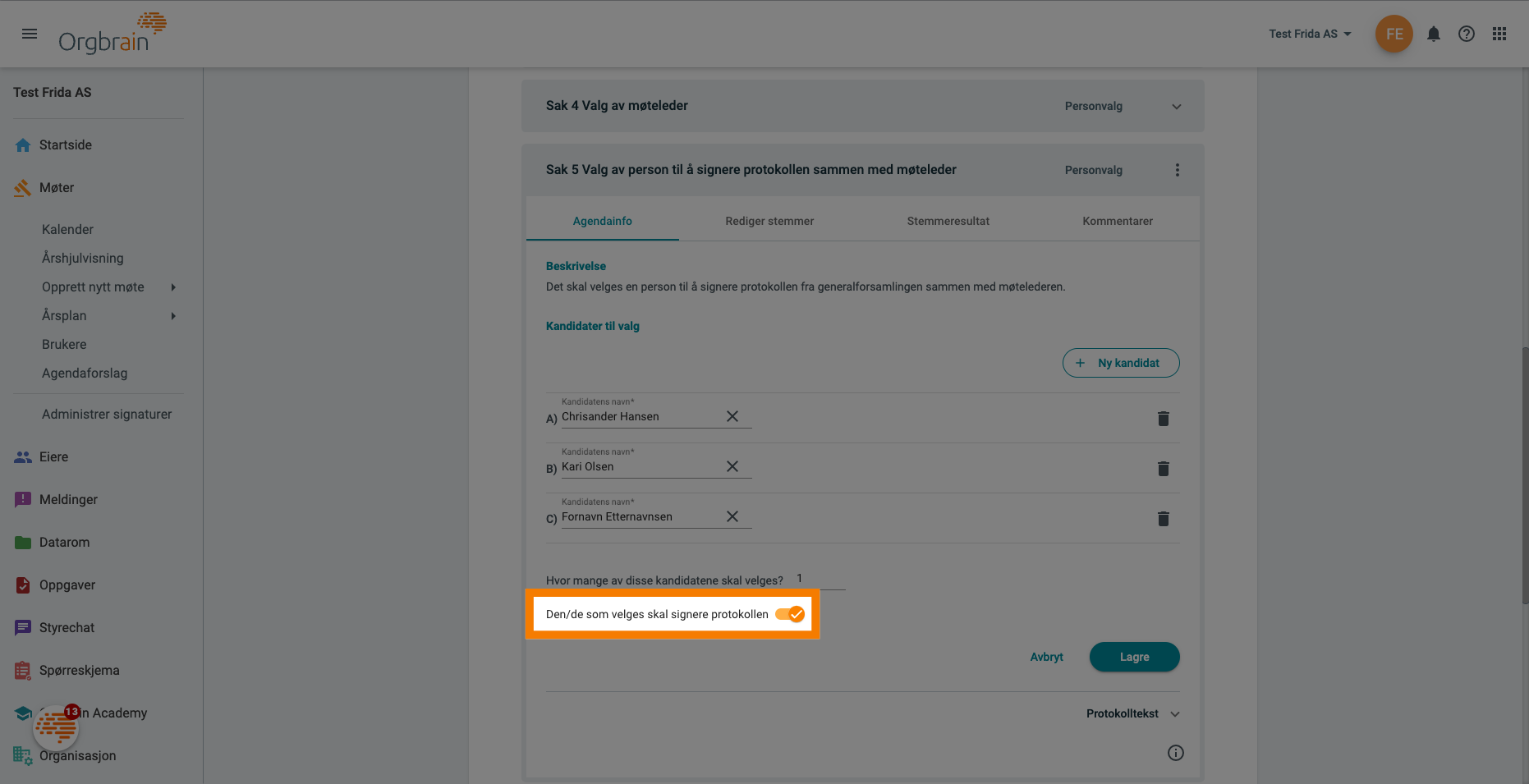 Den/de som velges skal signere protokollen