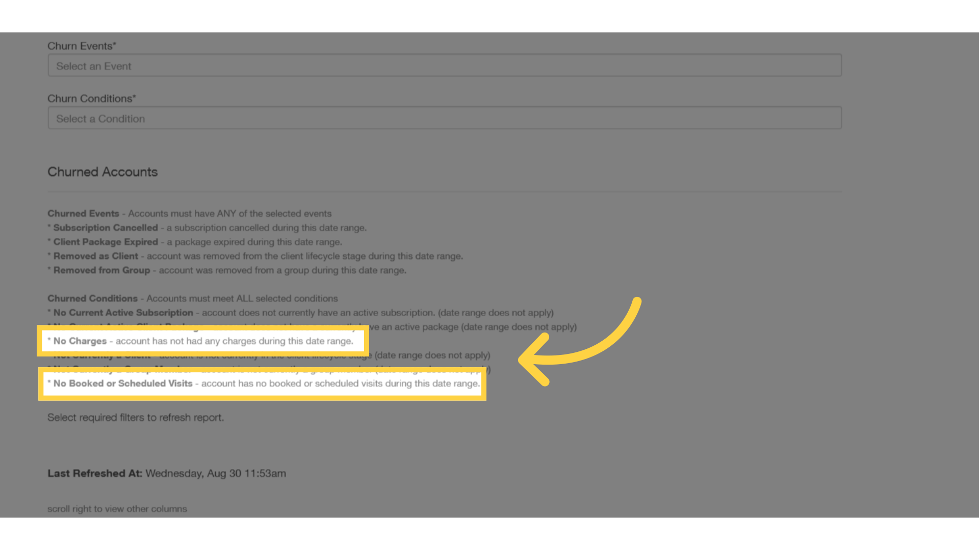 The 'No Charges' and 'No Booked or Scheduled Visits' Churn Conditions also use the dates you select.