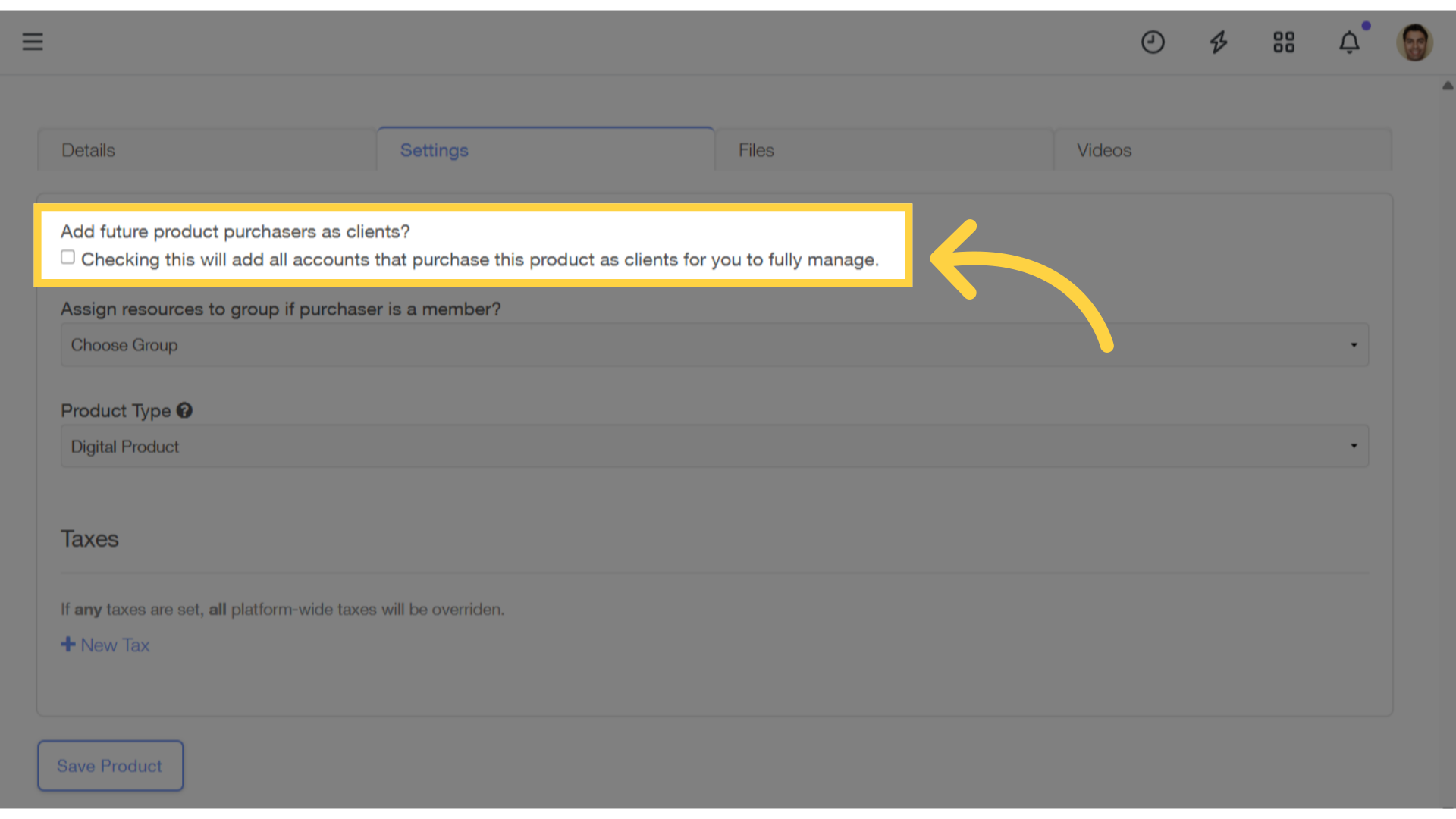 Click on the checkbox 'Checking this will add all accounts that purchase this product as clients for you to fully manage.'