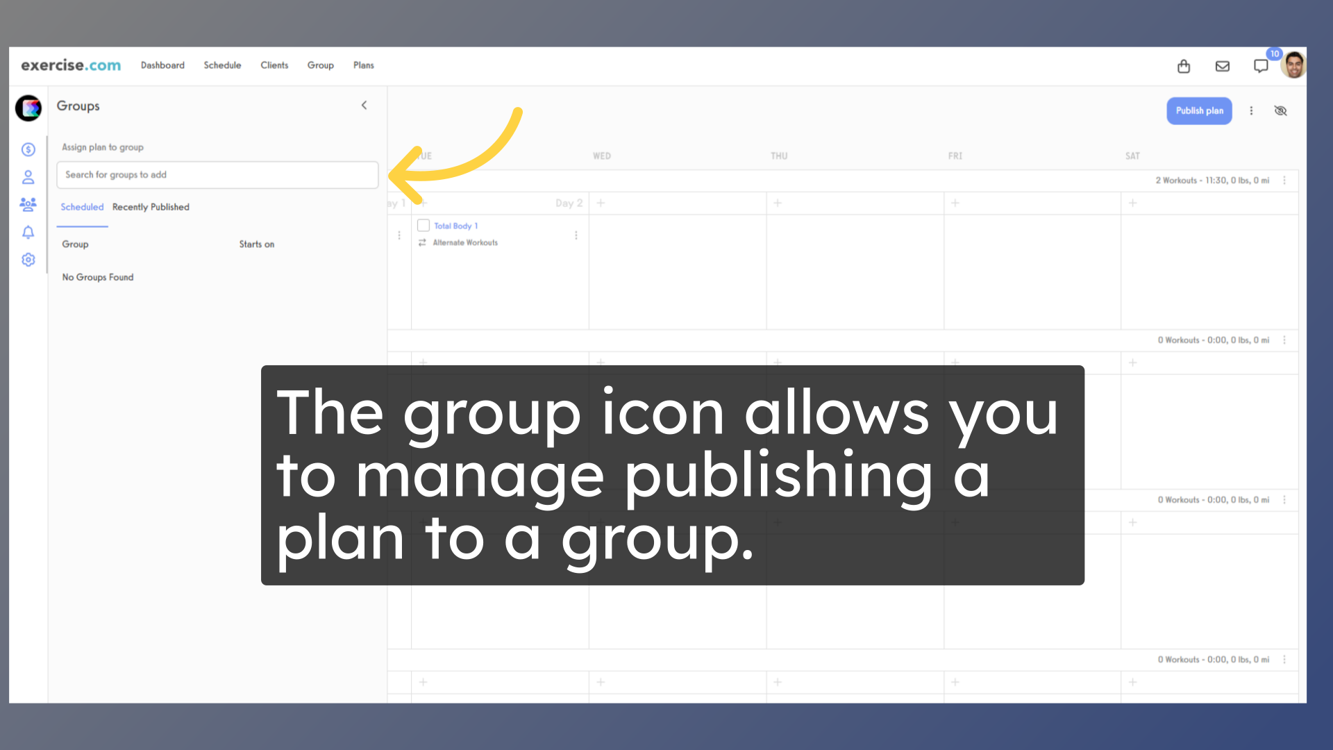 The group icon allows you to manage publishing a plan to a group.