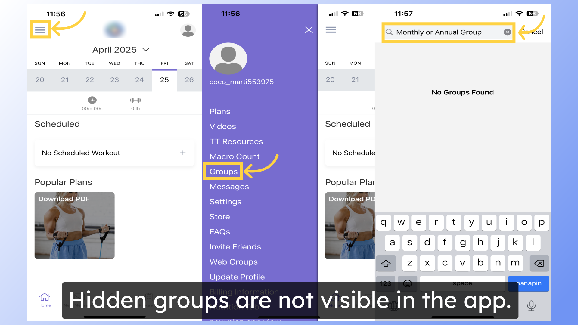 Hidden groups are not visible in the app.