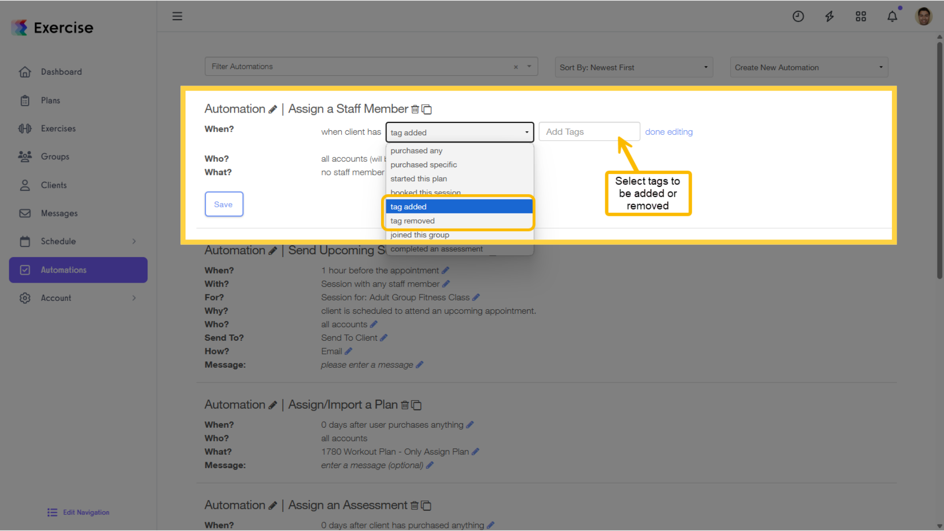 Option 4: For has âtag addedâ or has âtag removed,â select the tags.