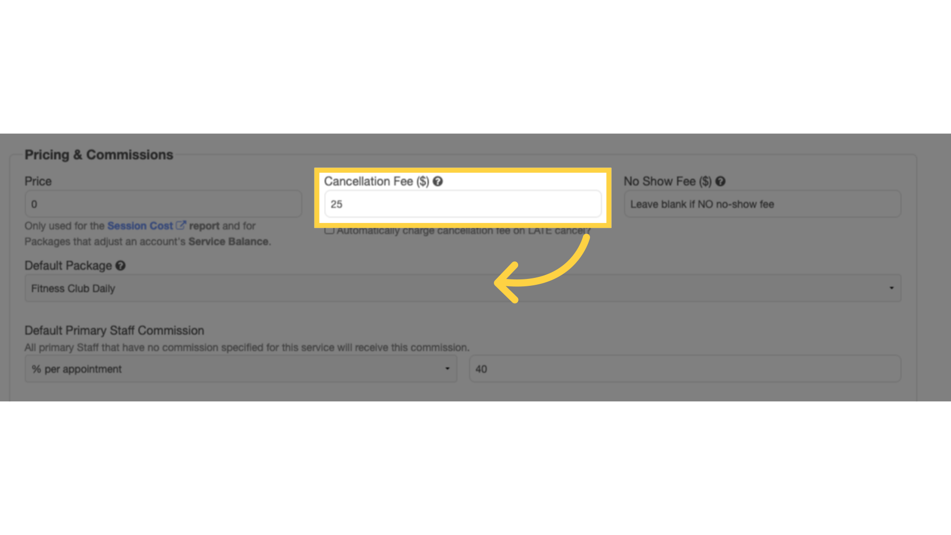 Enter an amount in the Cancellation Fee box.