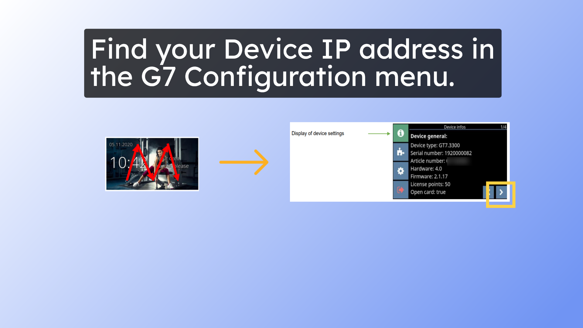 Find the device IP Address in the G7 Configuration menu.