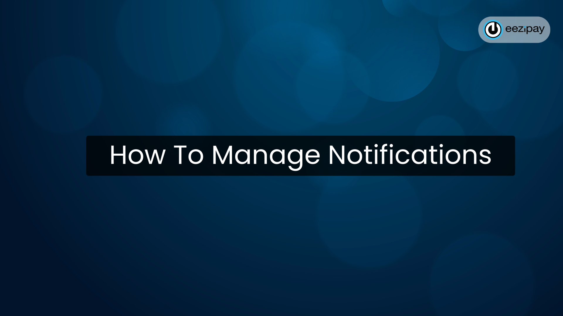 How To Manage Notifications