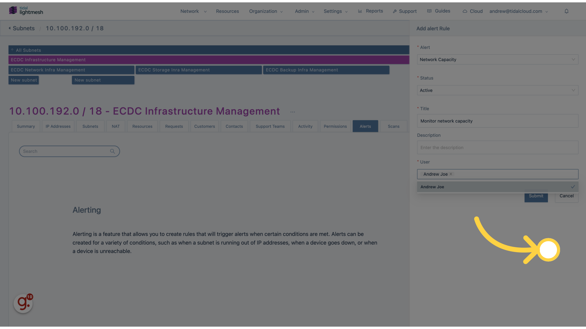 Click ‘AlertNetwork CapacityStatusActiveTitleDescriptionUserAndrew Joe CancelSubmit’